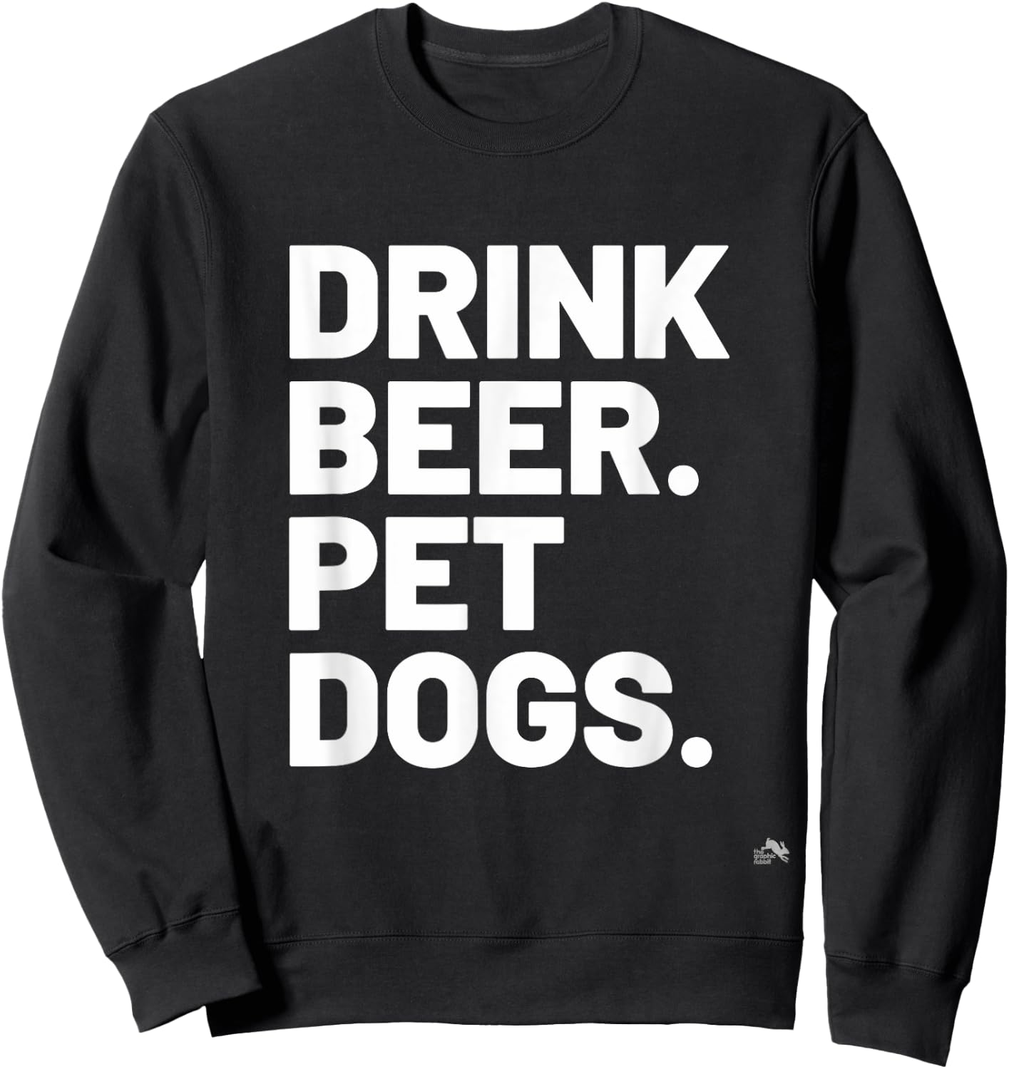 Drink Beer. Pet Dogs. Dog Lover Women Sweatshirt - Sweatshirt | Black