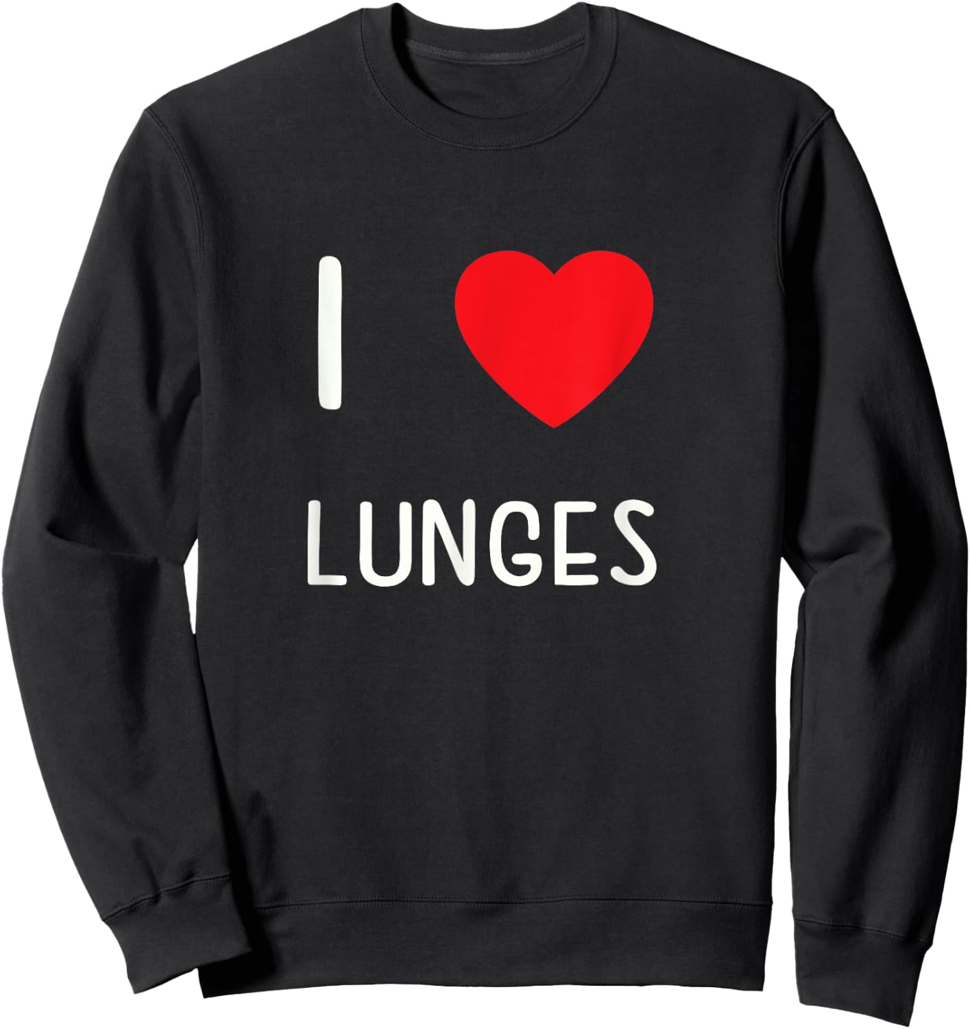 I Love Lunges Sweatshirt - Sweatshirt | Black