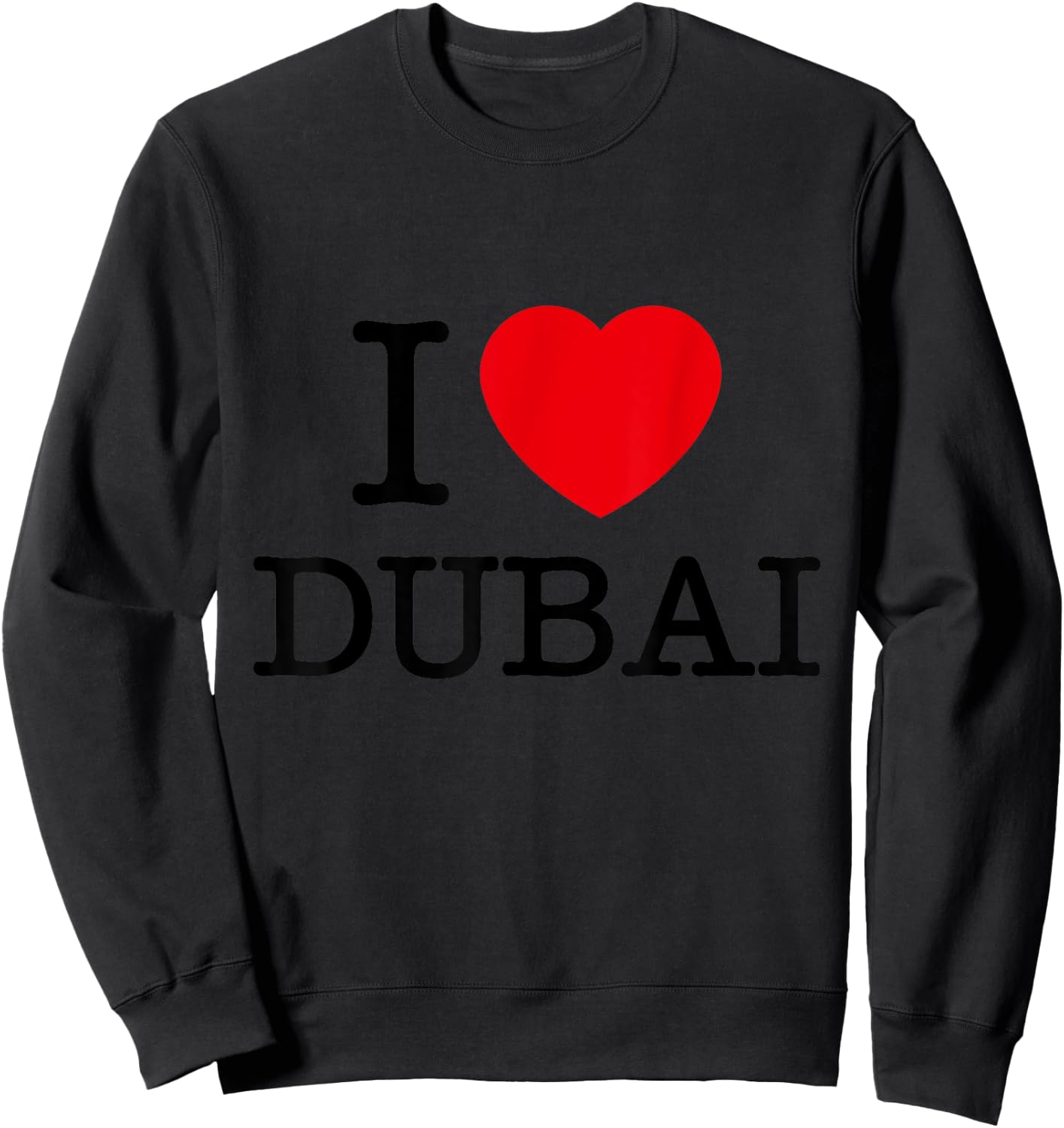 I Love Dubai Graphic - Novelty & Cool Designs Sweatshirt - Sweatshirt | Black
