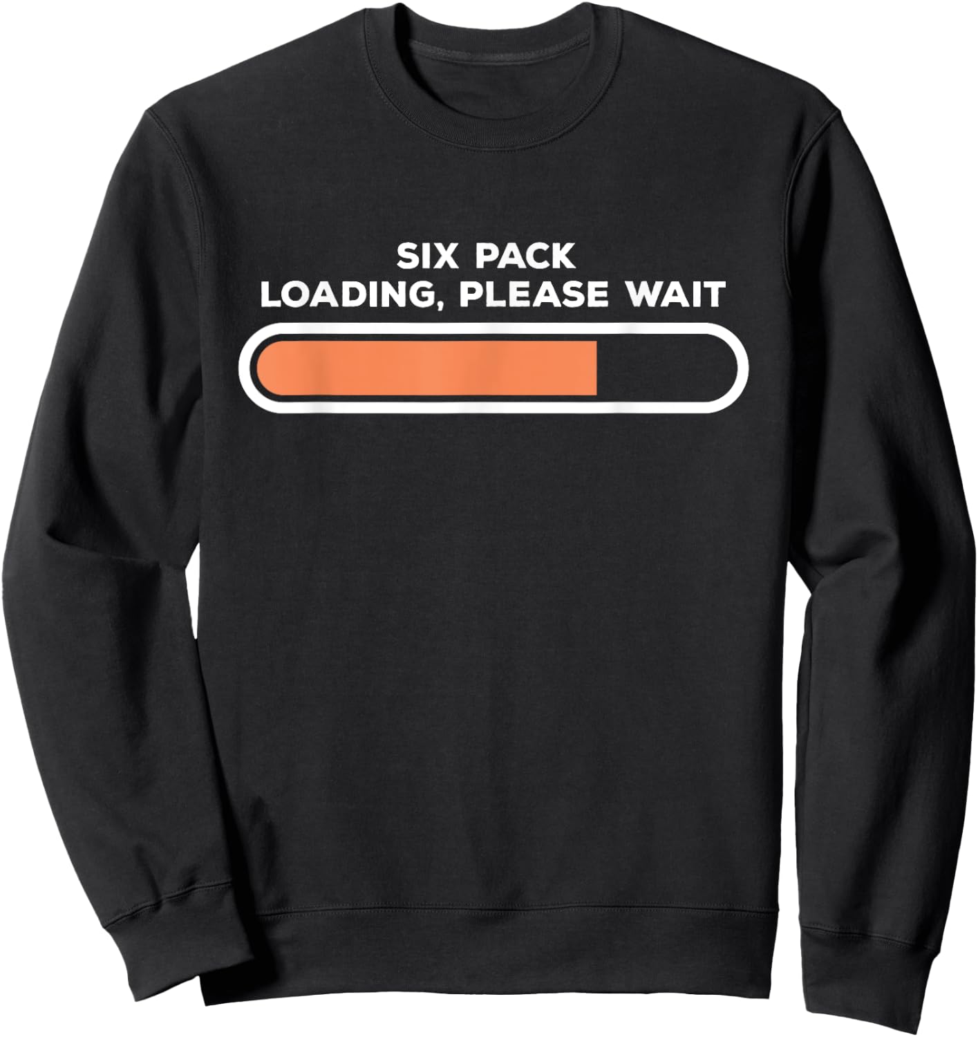 Six Pack Loading, Please Wait | Funny Fitness Abs Sweatshirt - Sweatshirt | Black