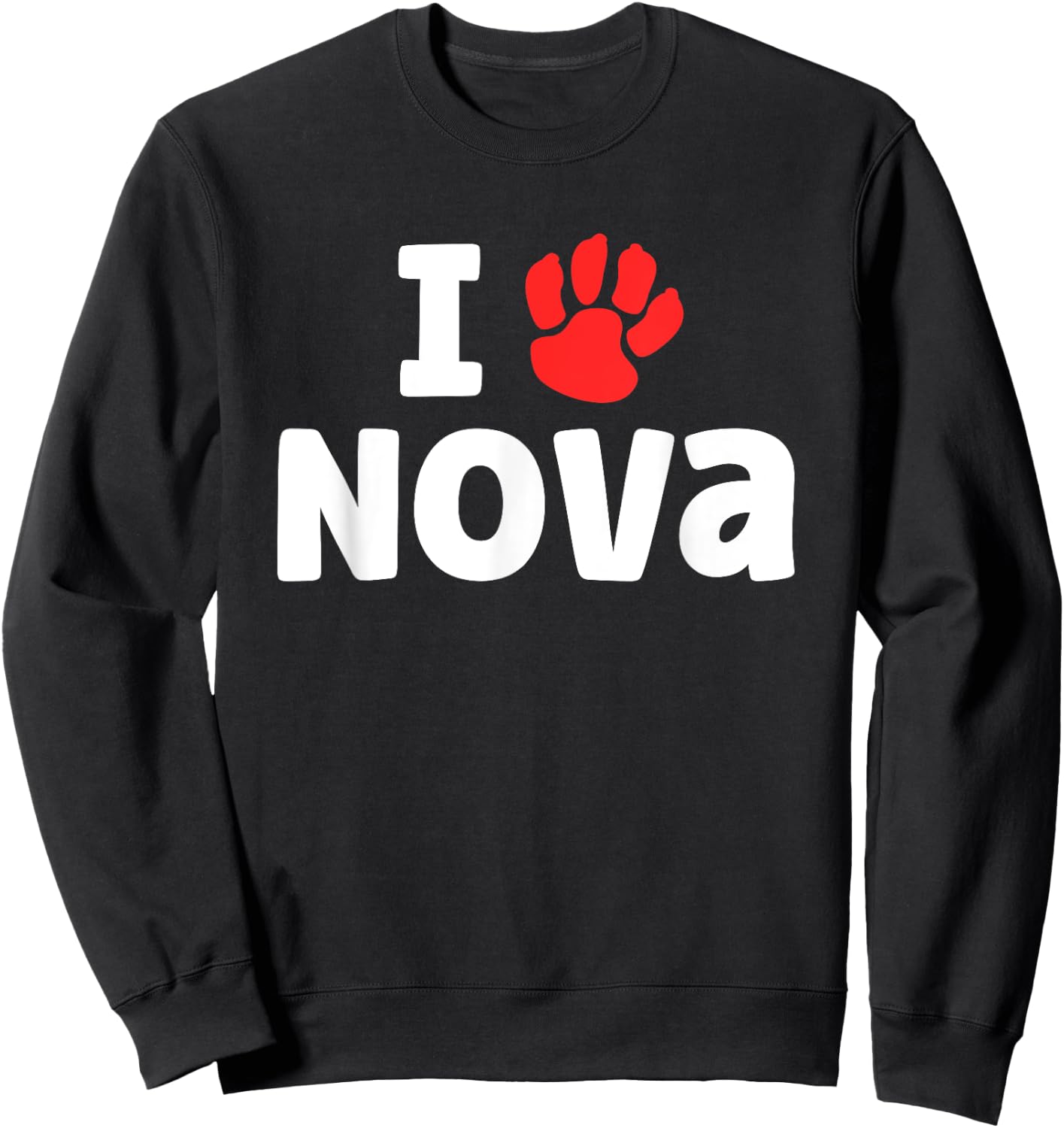 Dog Name Nova Paw Love Cute Pet Owner Puppy Named Nova Women Kids Sweatshirt - Sweatshirt | Black