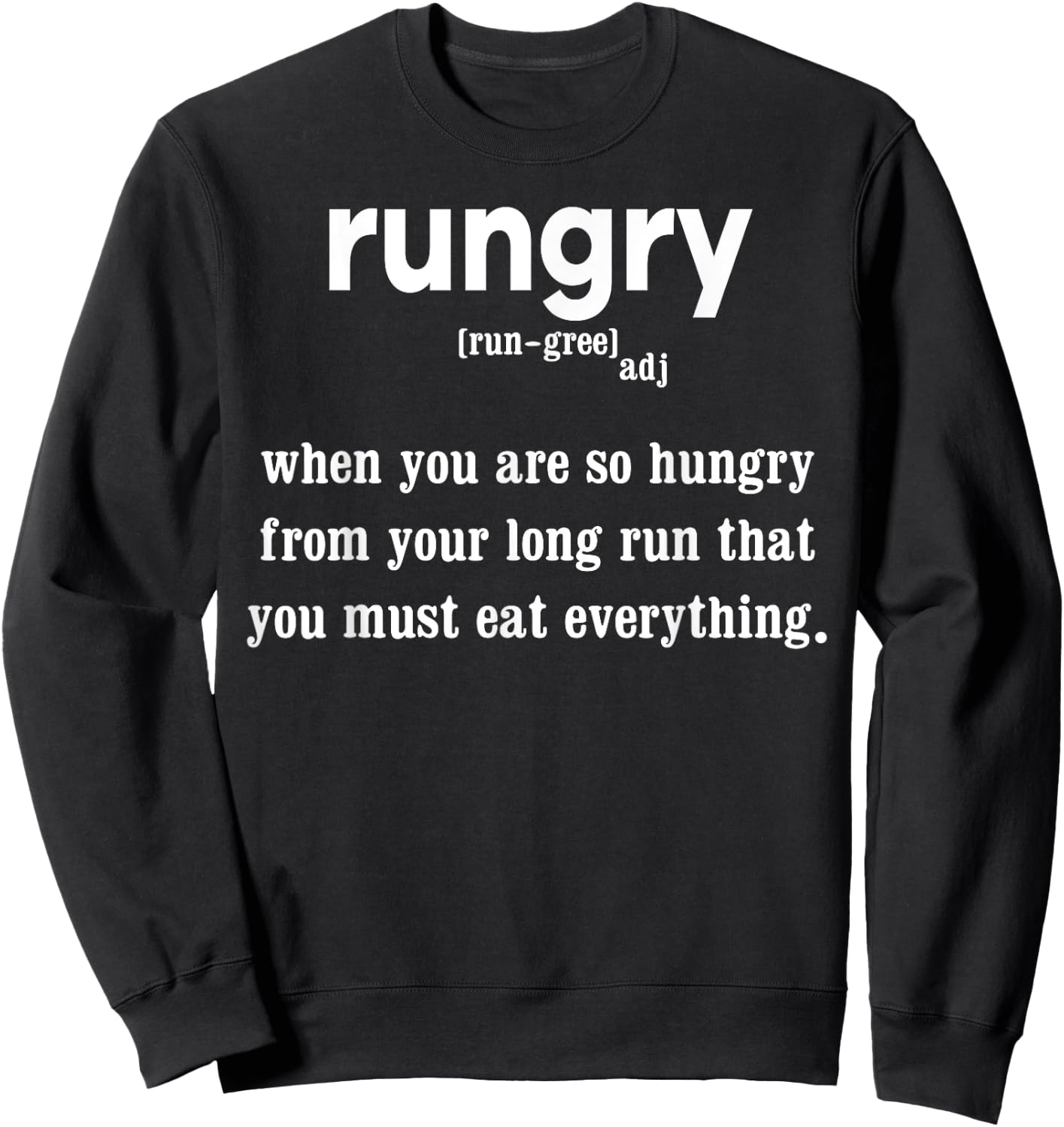 Rungry Definition Funny Hungry Runner Marathon Running Sweatshirt - Sweatshirt | Black