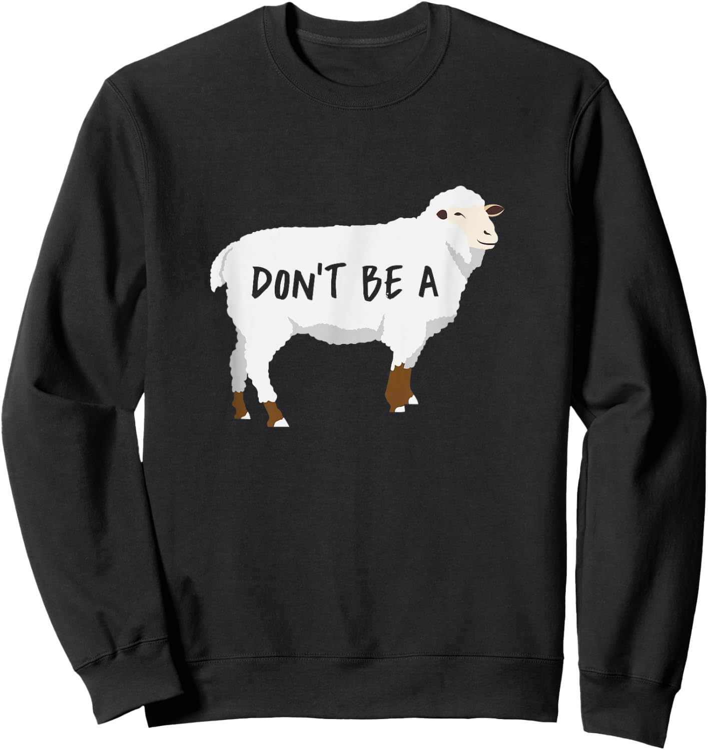 Dont Be A Sheep Sweatshirt - Sweatshirt | Black