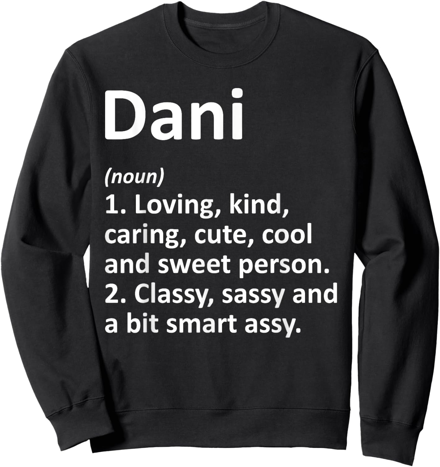 Custom Mom Wife Name Meaning Girl Christmas Women Dani Definition Personalized Name Funny Birthday Sweatshirt - Sweatshirt | Black