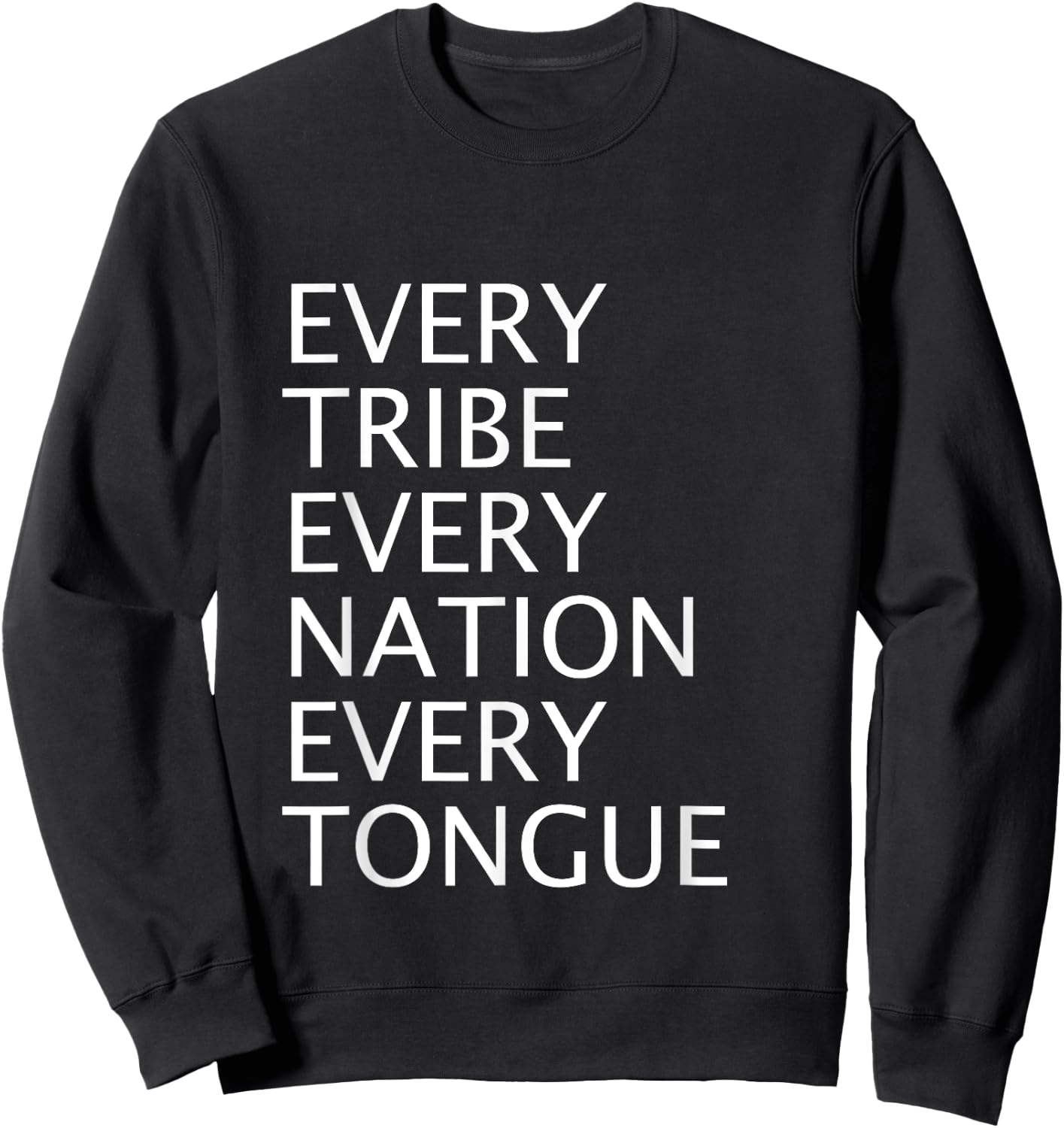 Christian Mission Gift Every Tribe Every Nation Every Tongue Sweatshirt - Sweatshirt | Black