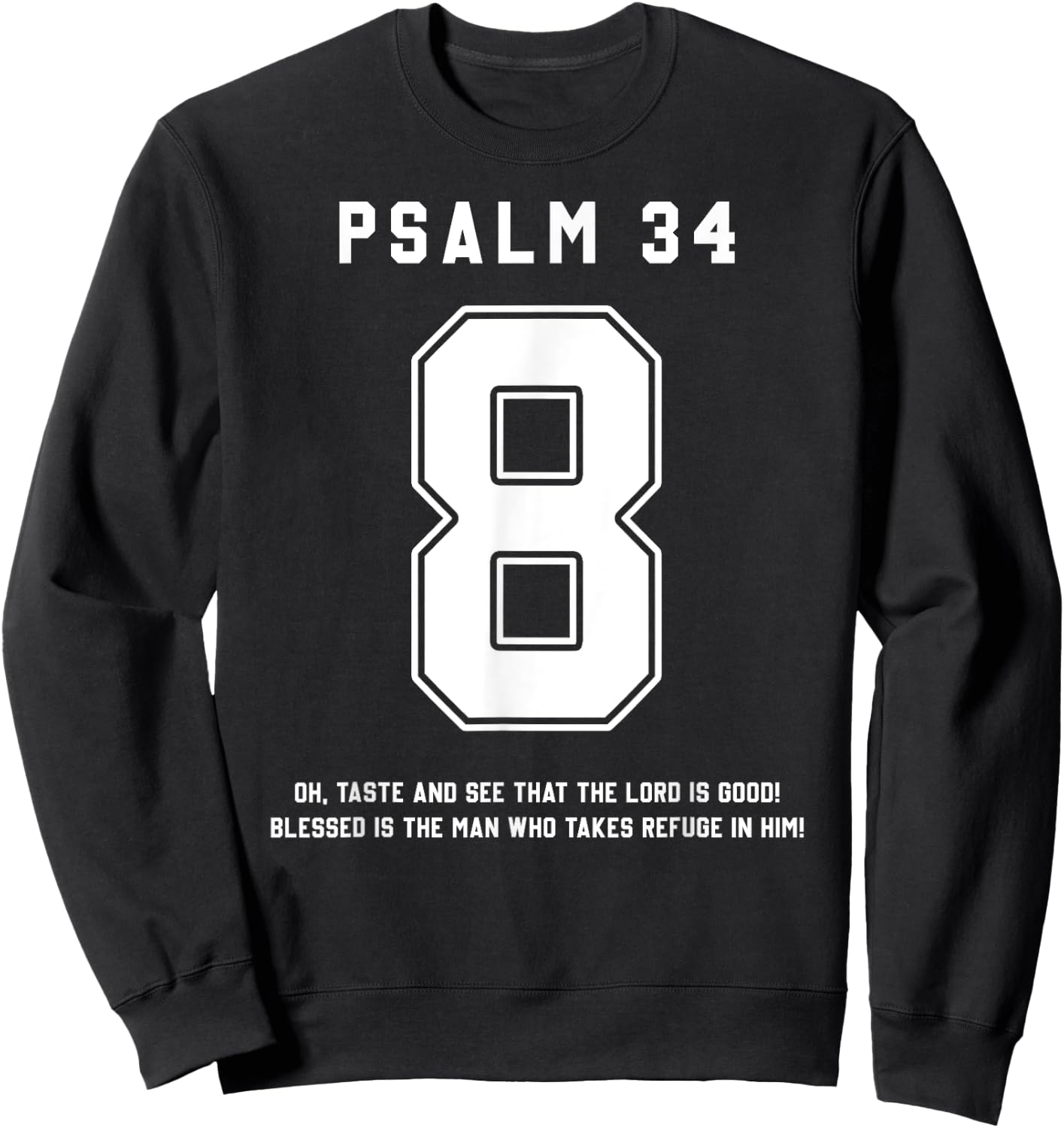 Psalm 34:8 Bible Verse Team Sports Jersey Christian Sweatshirt - Sweatshirt | Black
