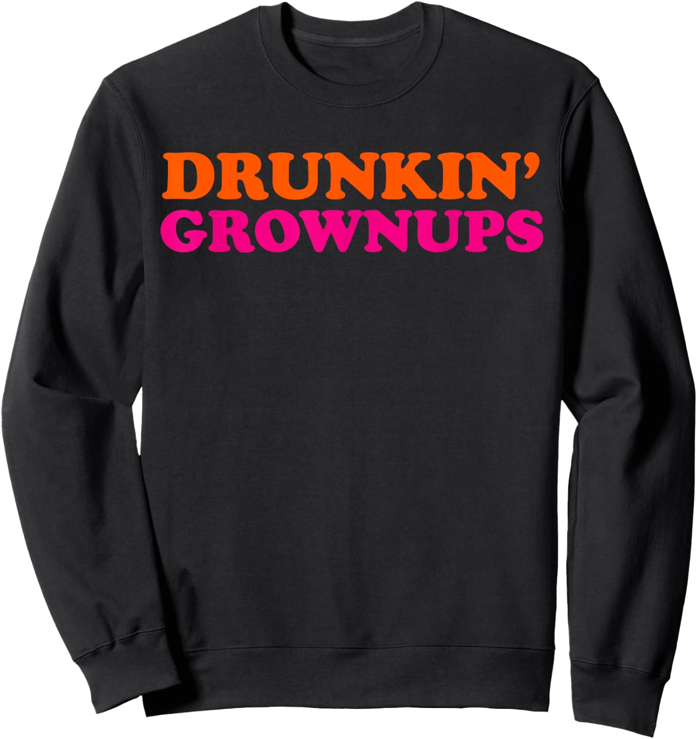 Drunken Grownups Funny Women And Men Drinking Gifts Sweatshirt - Sweatshirt | Black