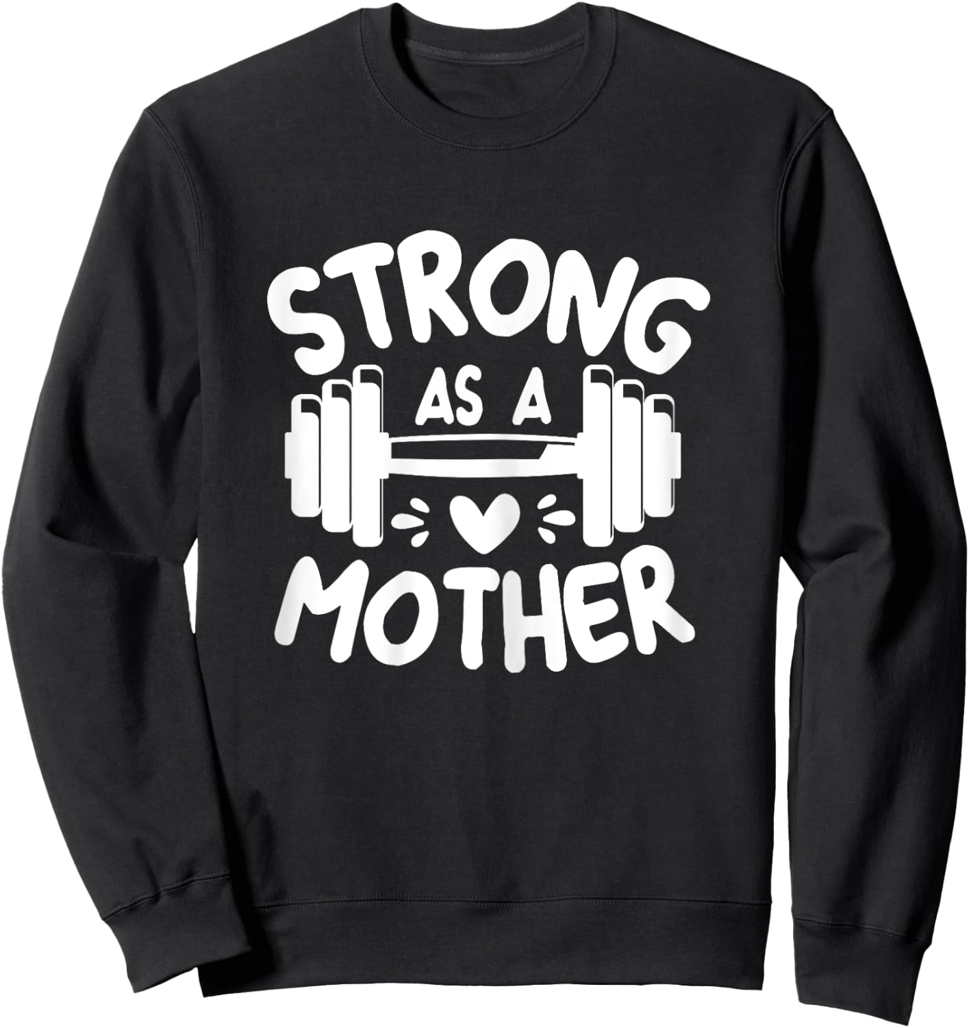 Strong as Mother Shirt, Mom Muscle Workout Weight Lifting Sweatshirt - Sweatshirt | Black
