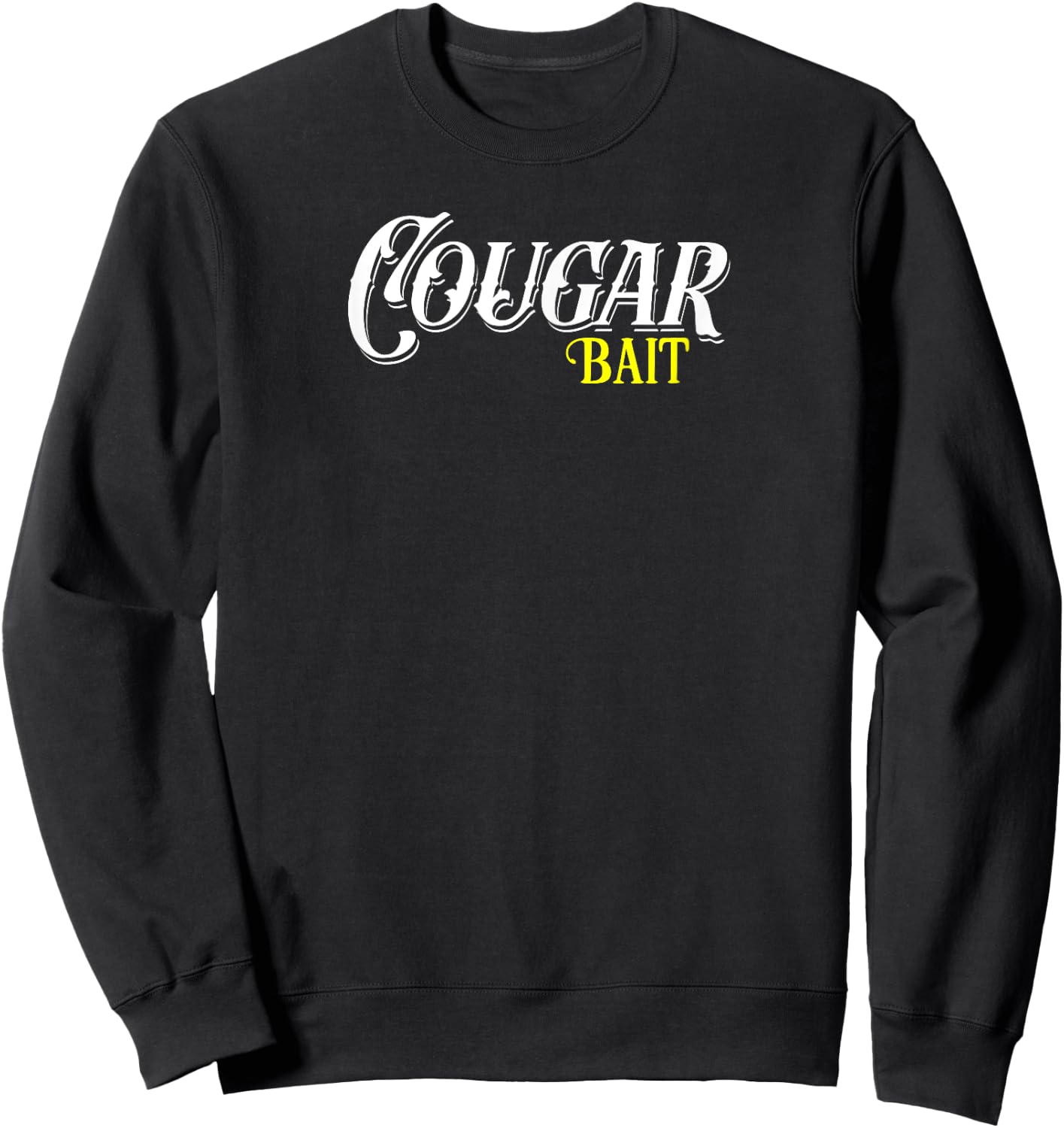 Cougar Hunter Sugar Momma Lover Proud Mature Cougar Bait Sweatshirt - Sweatshirt | Black