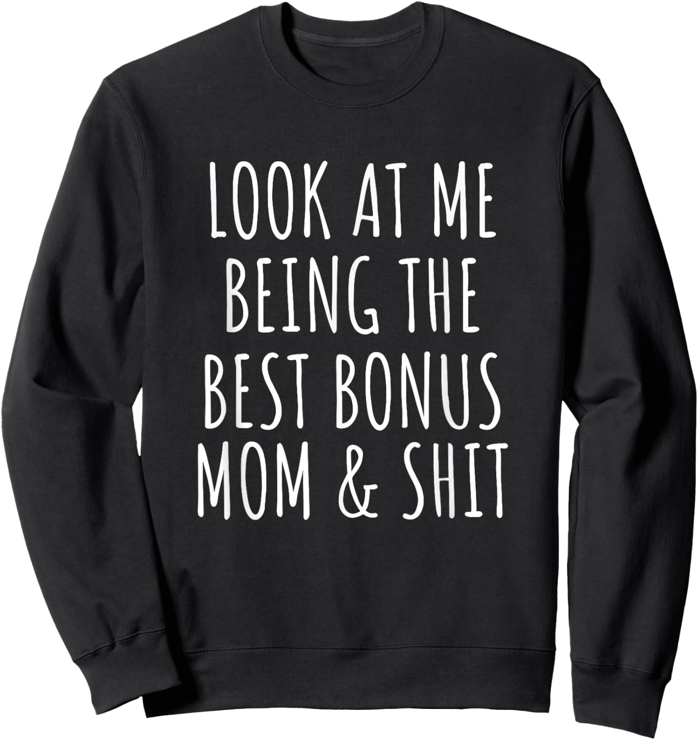 Bonus Step Mom Mothers Day From Stepdaughter Stepson Stepmom Sweatshirt - Sweatshirt | Black