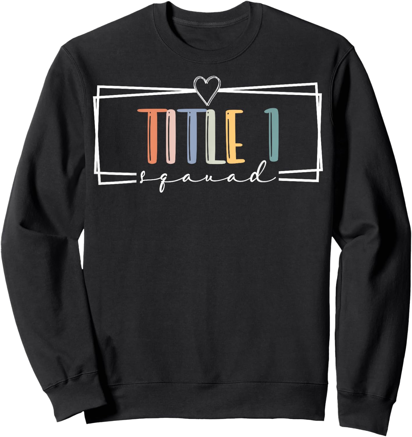 title 1 squad cute title 1 reading team teacher squad Men Women Kids Sweatshirt - Sweatshirt | Black