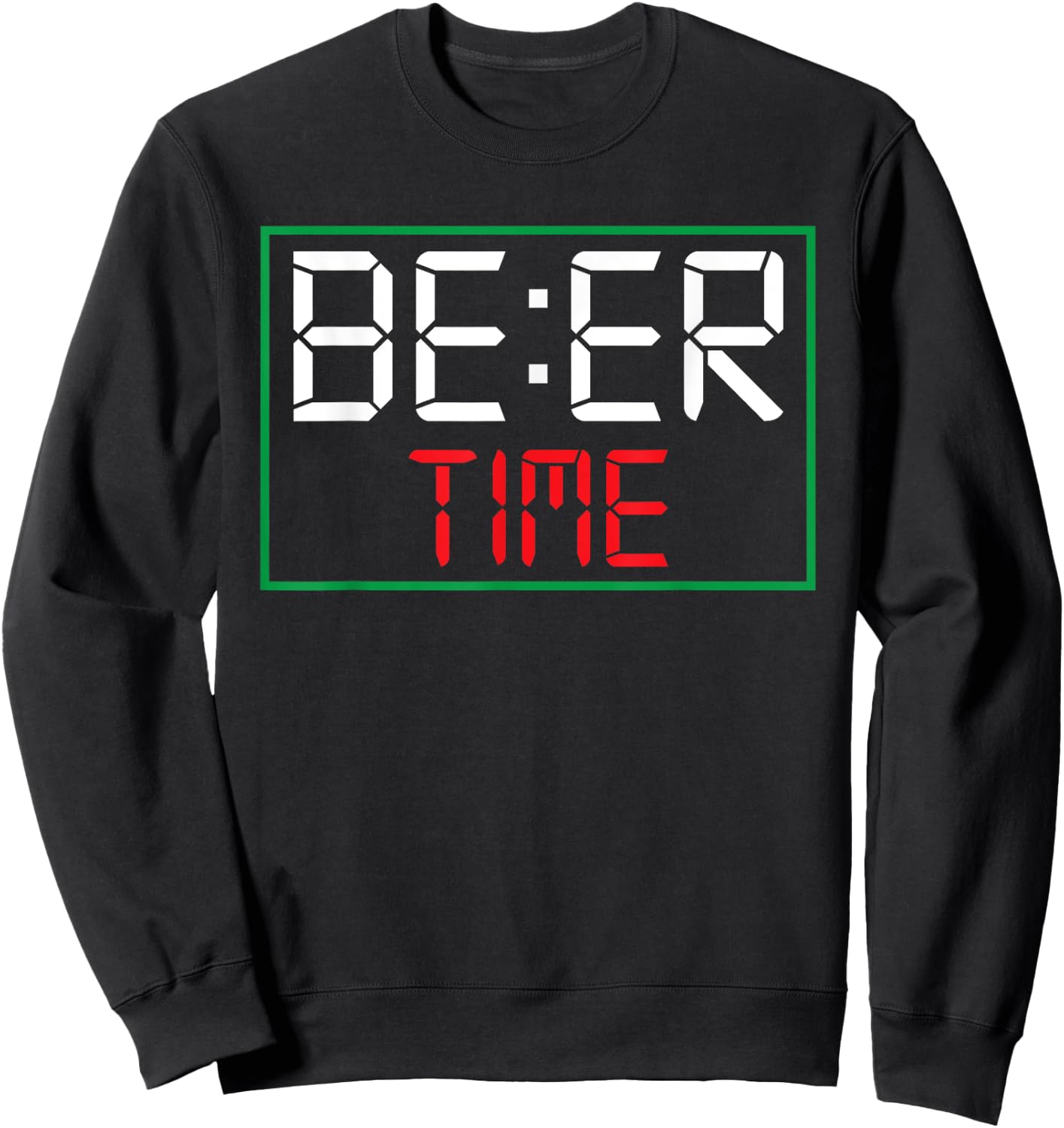 ITS BEER TIME | Drinking Beer O'Clock Drinkers Outfit Sweatshirt - Sweatshirt | Black