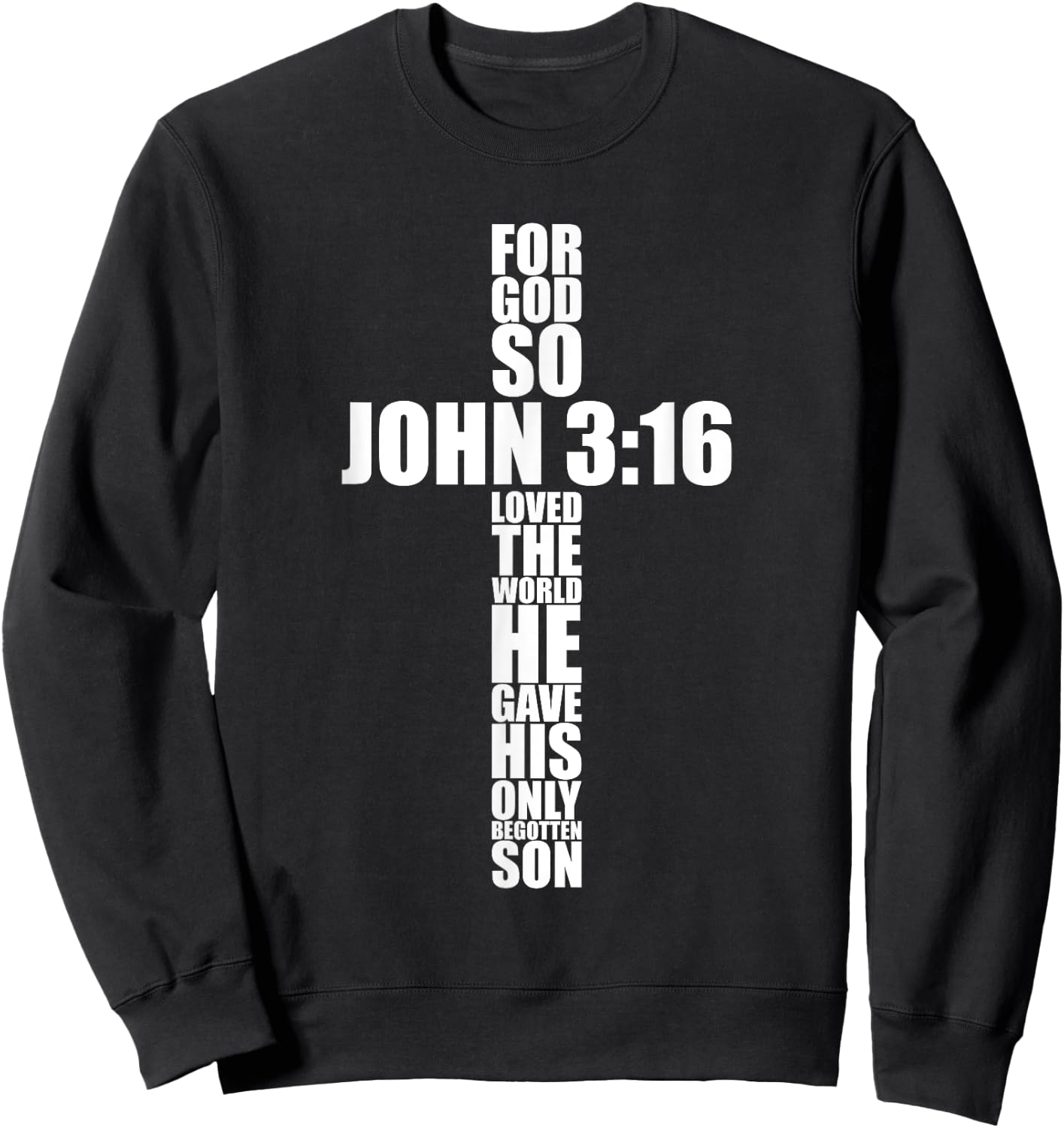 Christian Cross Gift Men Dad Husband Son Him John 3:16 Verse Sweatshirt - Sweatshirt | Black