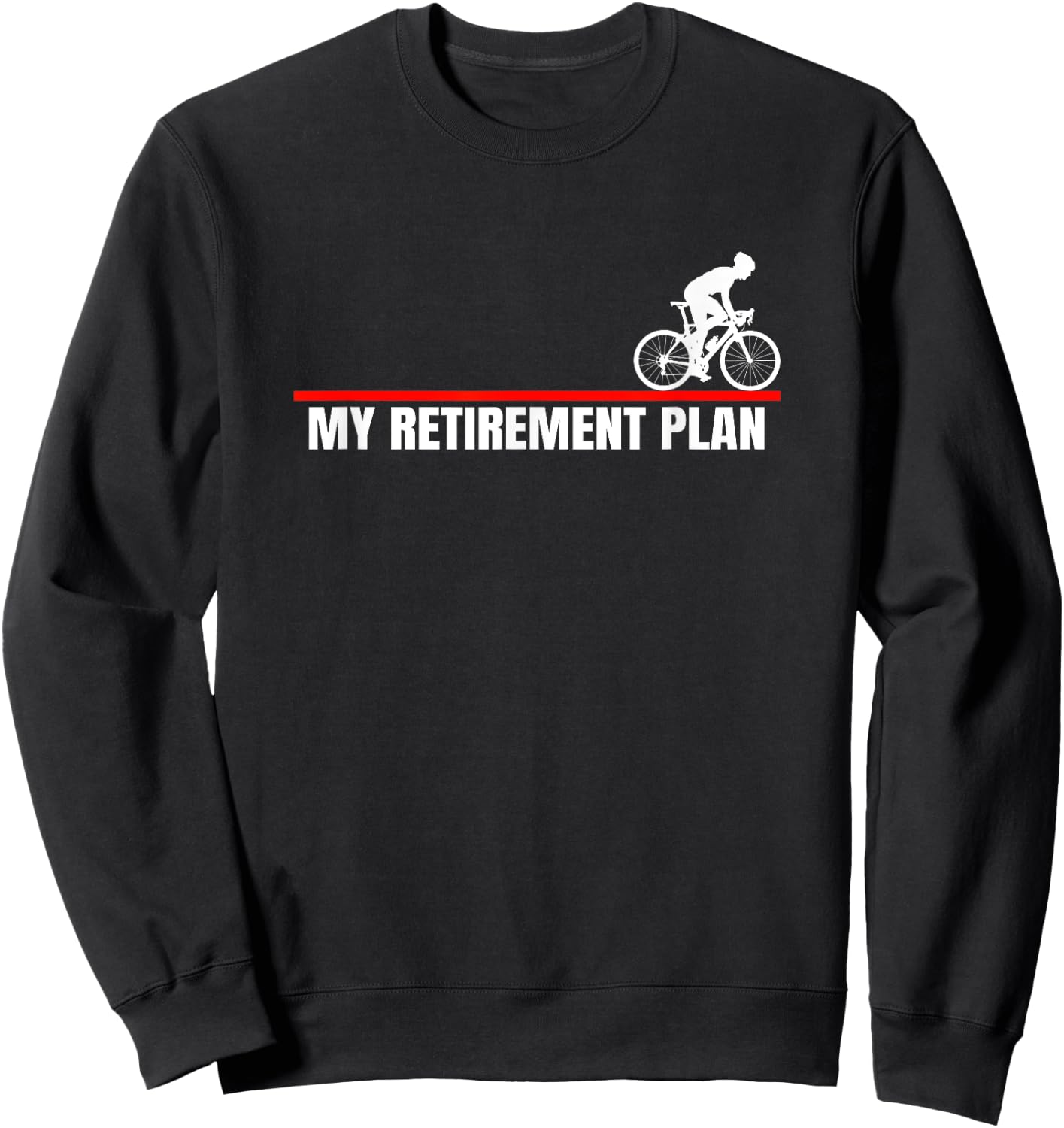 Cyclist My Retirement Plan Cyclist Bike Bicycle Sweatshirt - Sweatshirt | Black