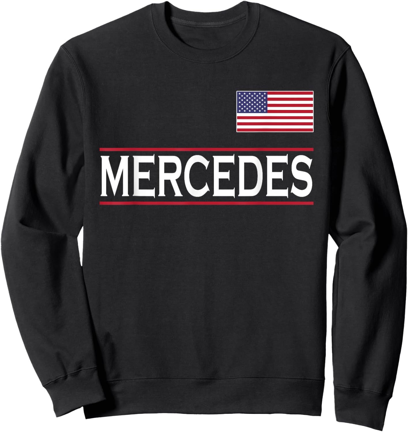USA American Flag Name Christmas Women Present MERCEDES Personalized Name Funny Birthday Gift Sweatshirt - Sweatshirt | Black
