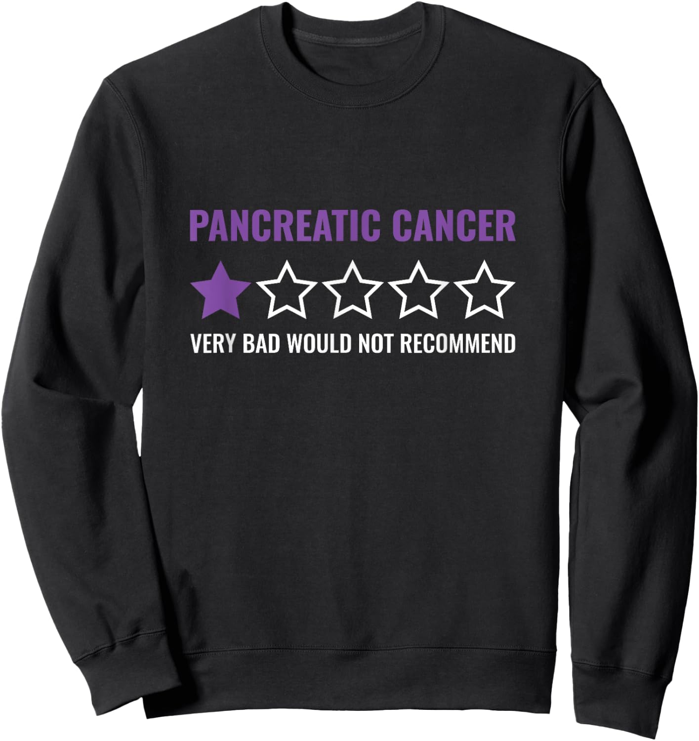 Would Not Recommend Purple Ribbon Pancreatic Cancer Fighter Sweatshirt - Sweatshirt | Black