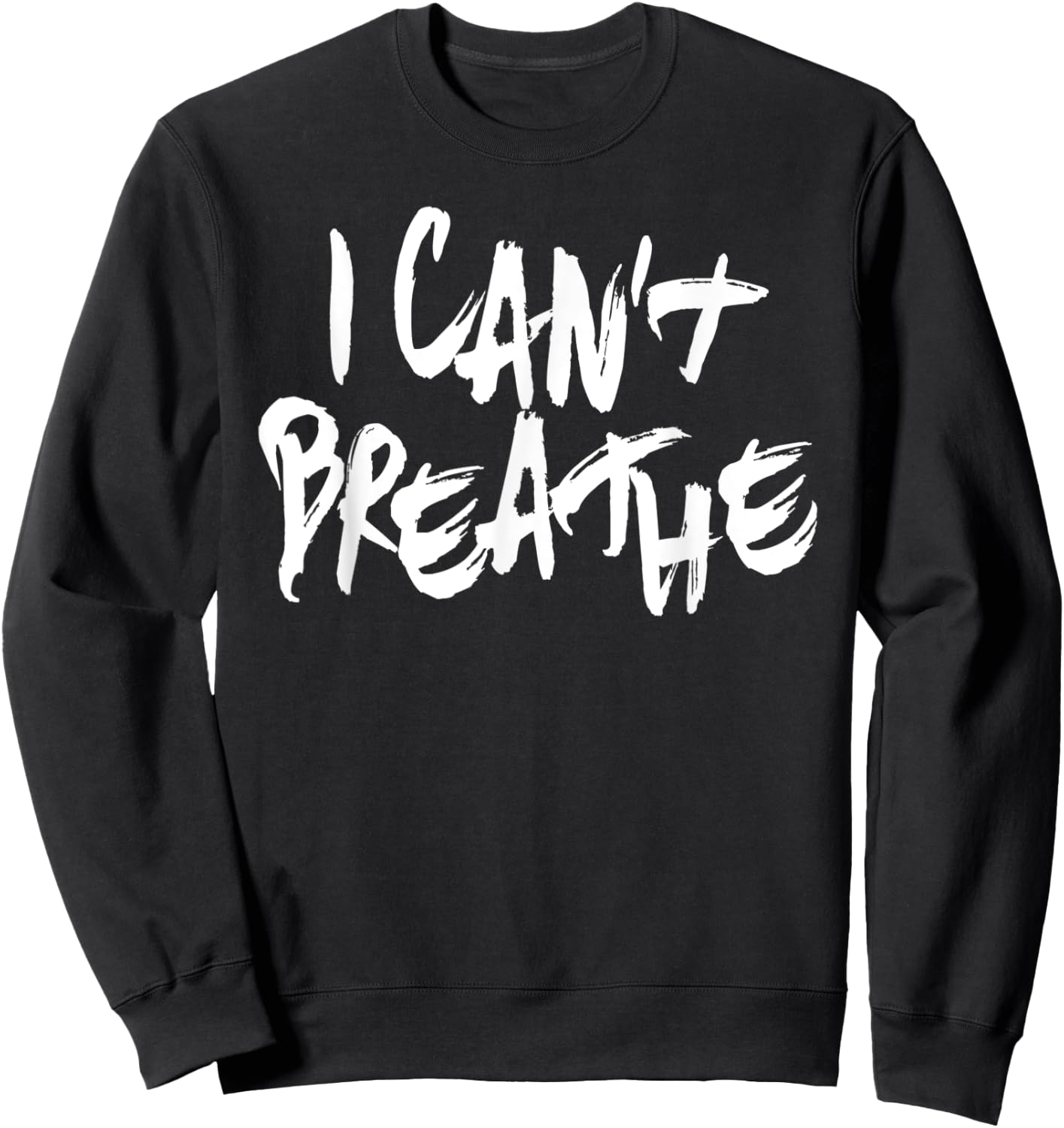 I Can't Breathe, black lives matter Sweatshirt - Sweatshirt | Black