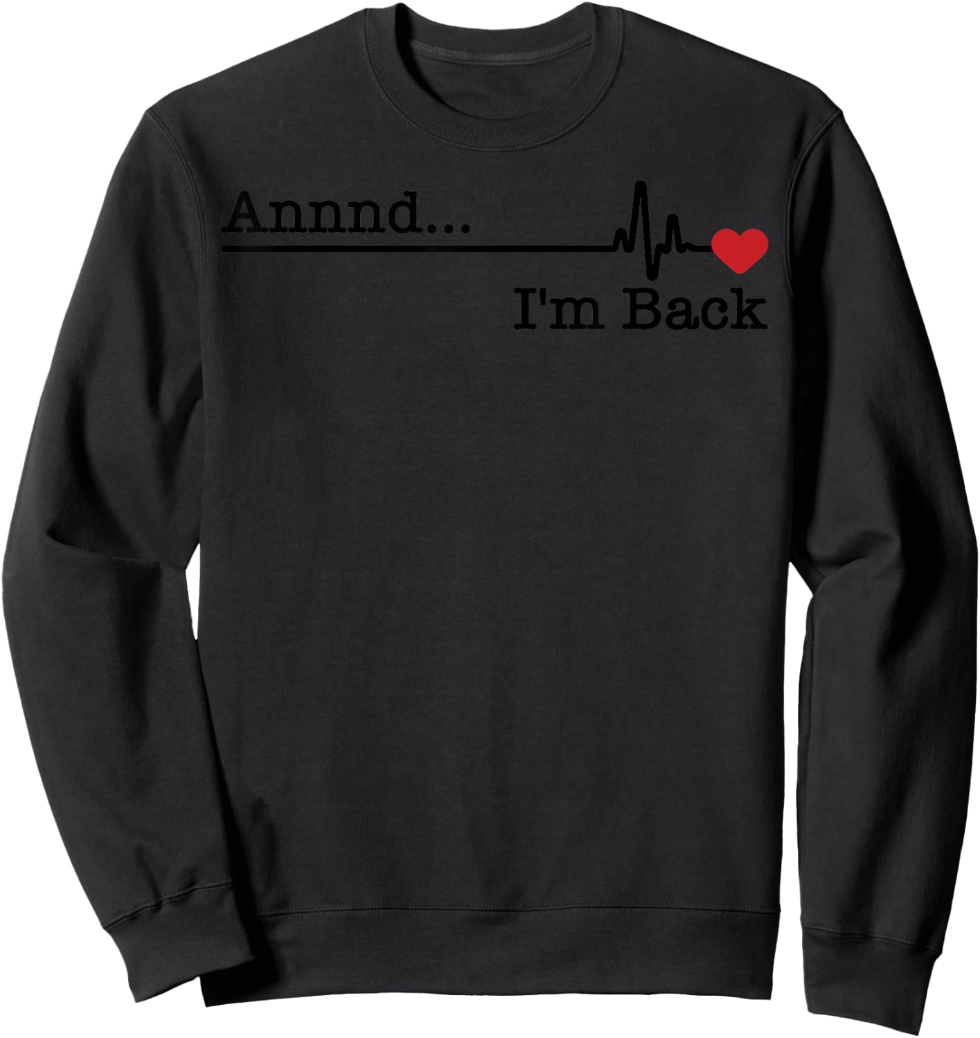 Funny Heart Attack Survivor Gift Women Cool Recovery Sweatshirt - Sweatshirt | Black