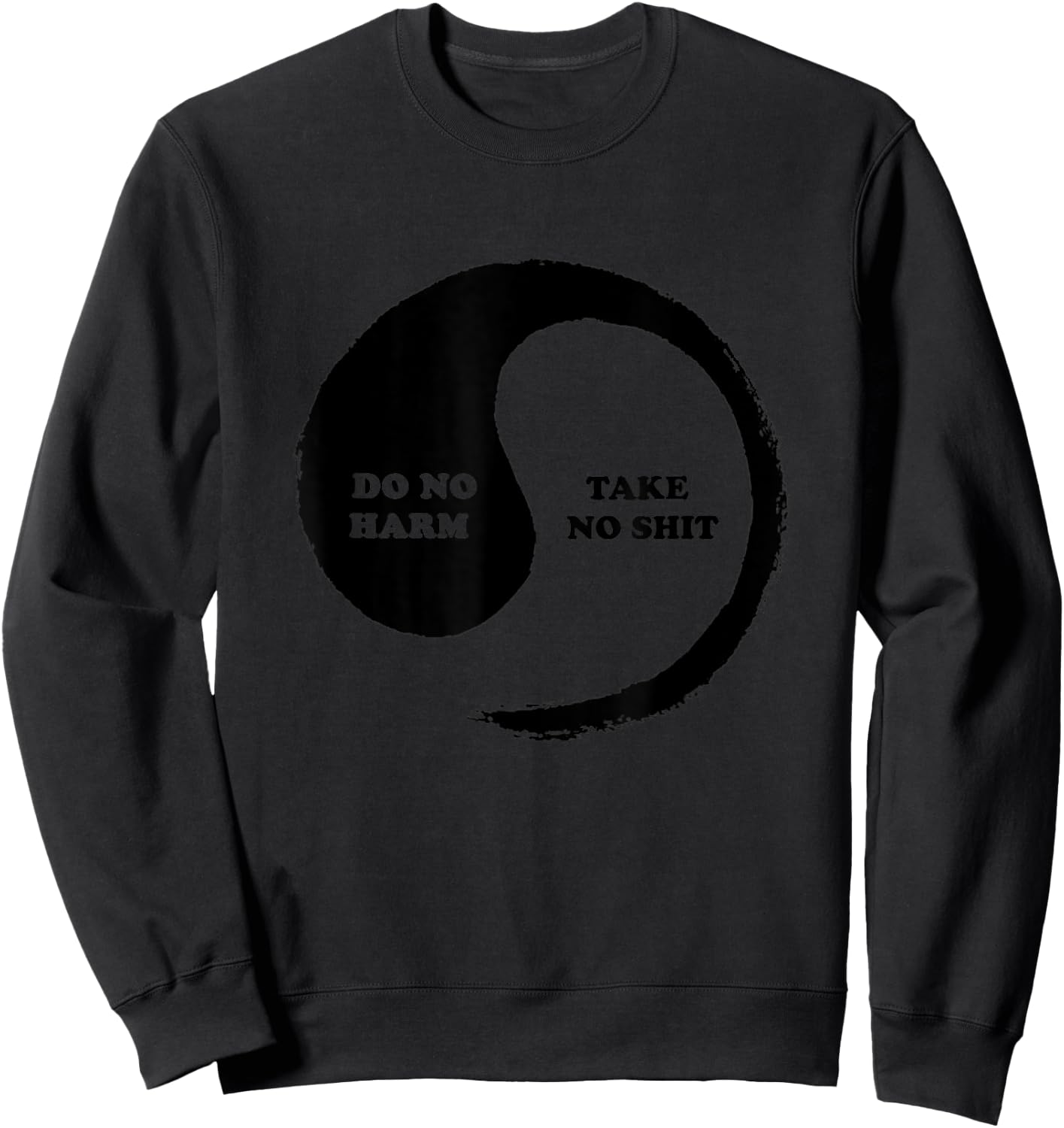 Yinyang of Life - Do No Harm, Take No Shit Sweatshirt - Sweatshirt | Black