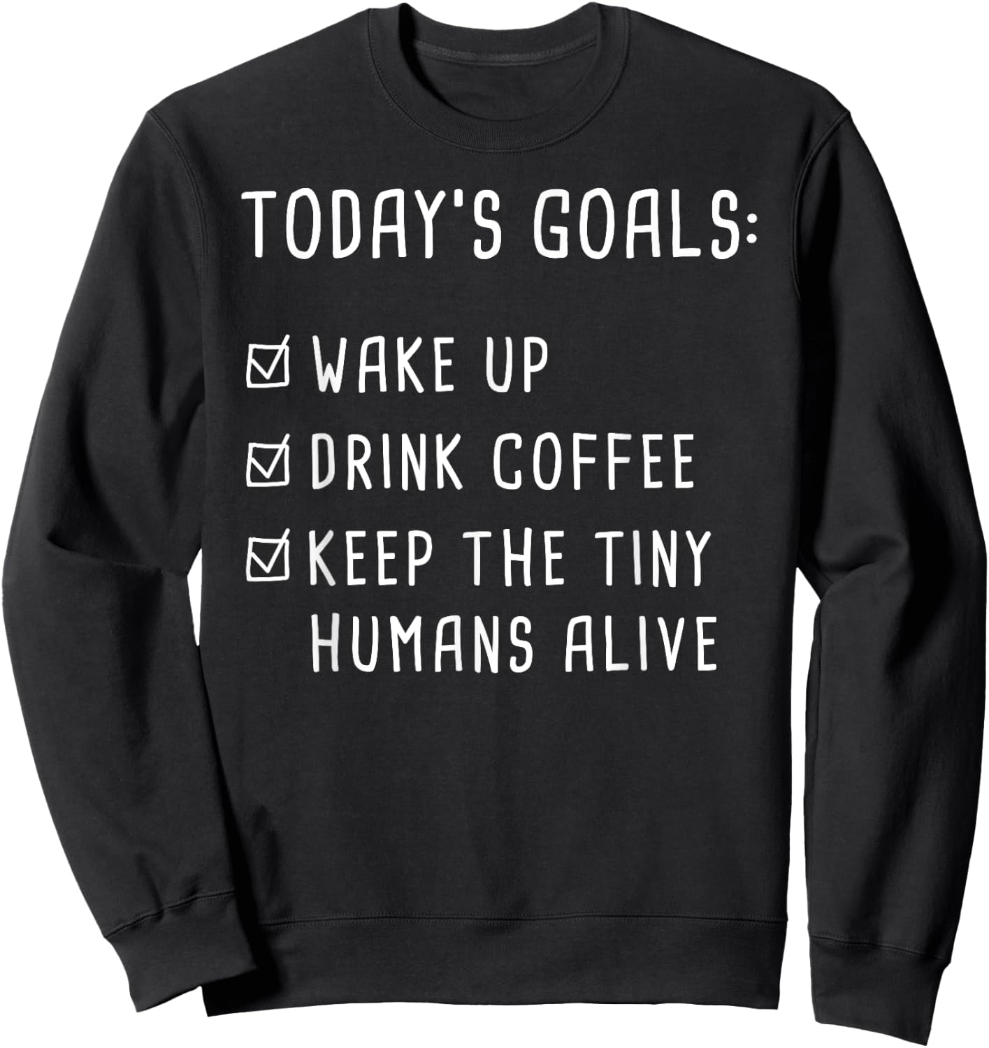 Funny Mom Dad Keep Tiny Humans Alive Coffee Lover Gift Sweatshirt - Sweatshirt | Black