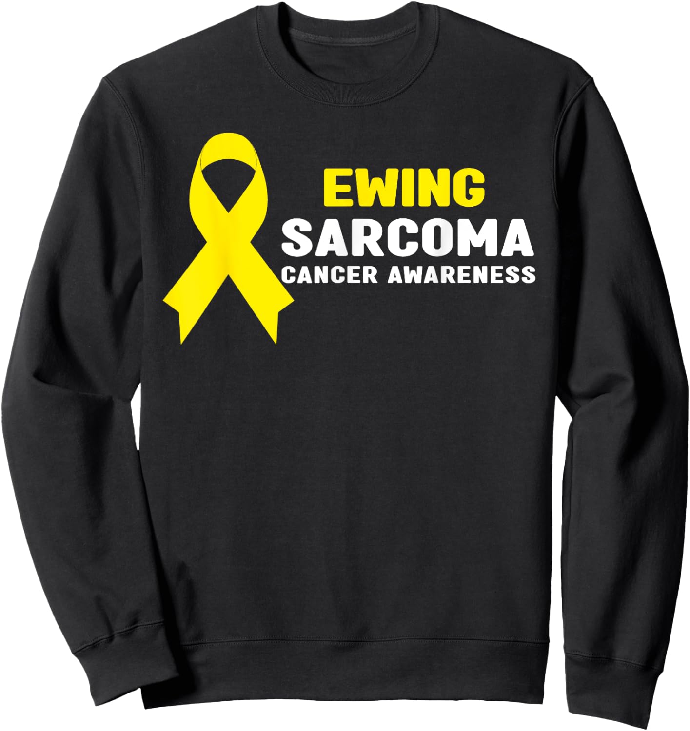 Ewing Sarcoma Shirt - Ewing Sarcoma Cancer Awareness Sweatshirt - Sweatshirt | Black