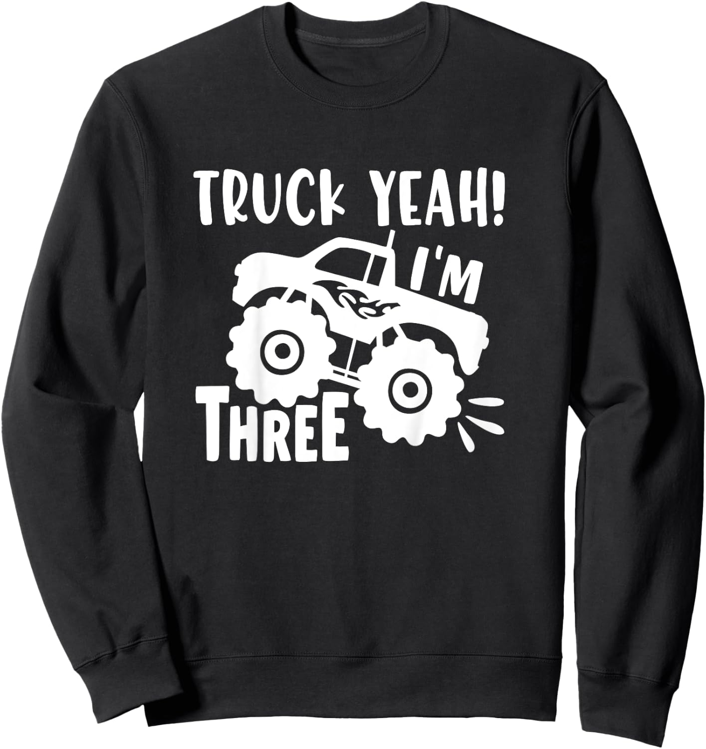 3 Years Old Birthday Gift, Truck Yeah I'm Three, Funny, Joke Sweatshirt - Sweatshirt | Black