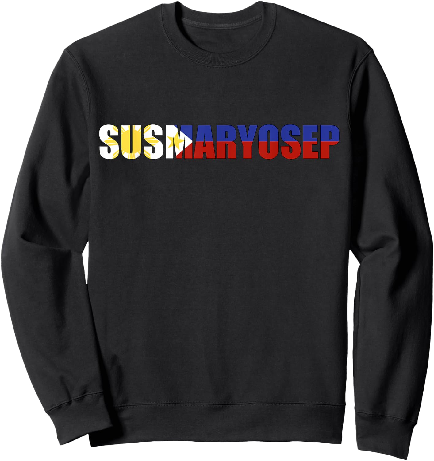 SUSMARYOSEP Tagalog Funny Filipino Flag Slang Phillipines Sweatshirt - Sweatshirt | Black