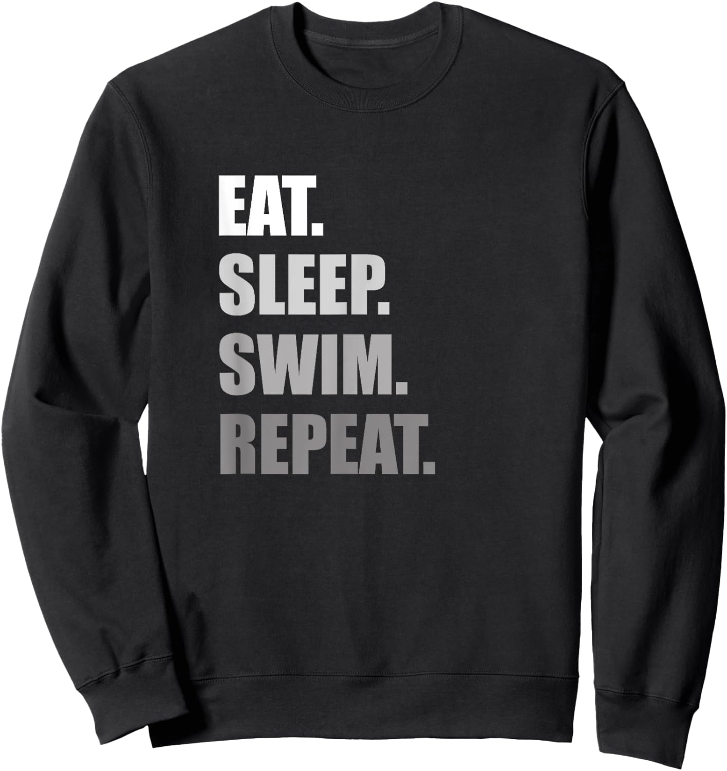 Eat. Sleep. Swim. Repeat. Funny Swimming Sweatshirt - Sweatshirt | Black
