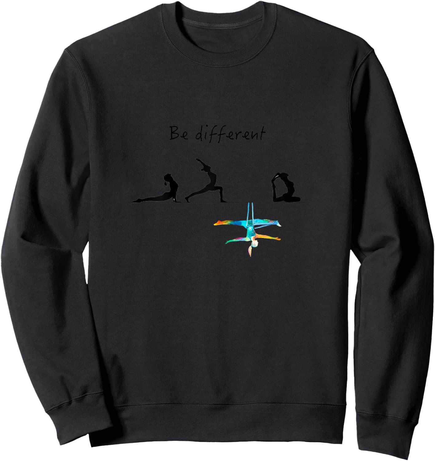 Aerialist top - aerialist gifts - unique be different aerial Sweatshirt - Sweatshirt | Black