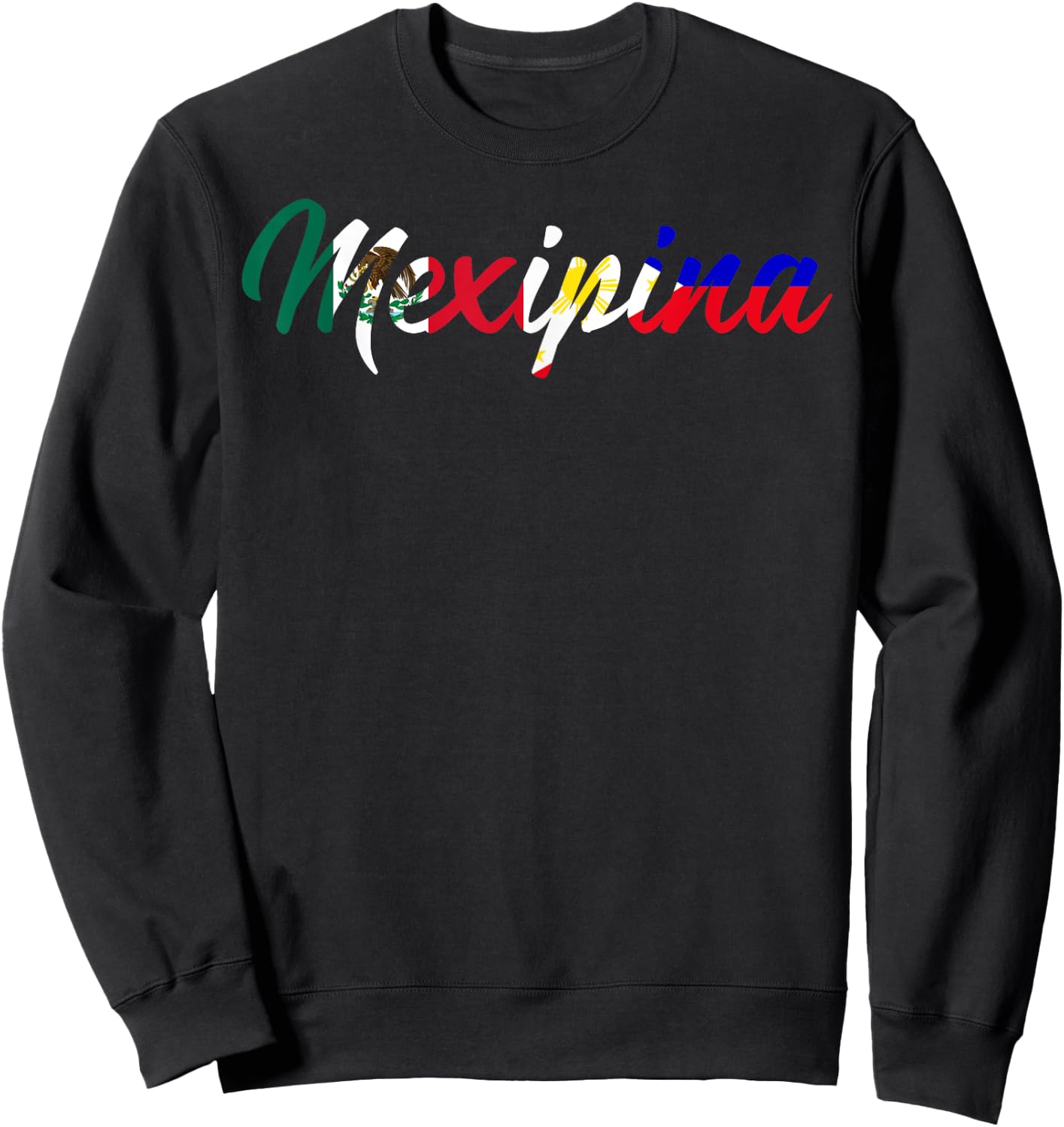 Half Filipino Half Mexican Mexipina Sweatshirt - Sweatshirt | Black