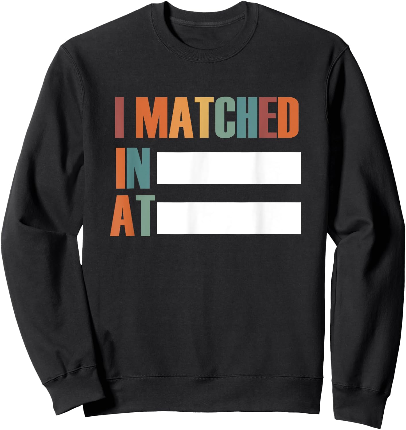 Men and women I matched residency Sweatshirt - Sweatshirt | Black