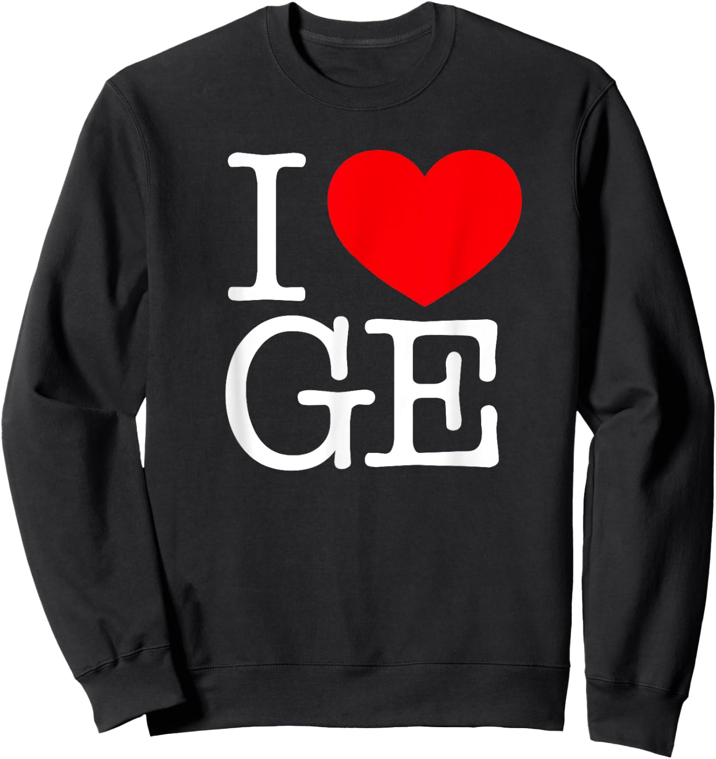 I Love (Heart) GE Sweatshirt - Sweatshirt | Black