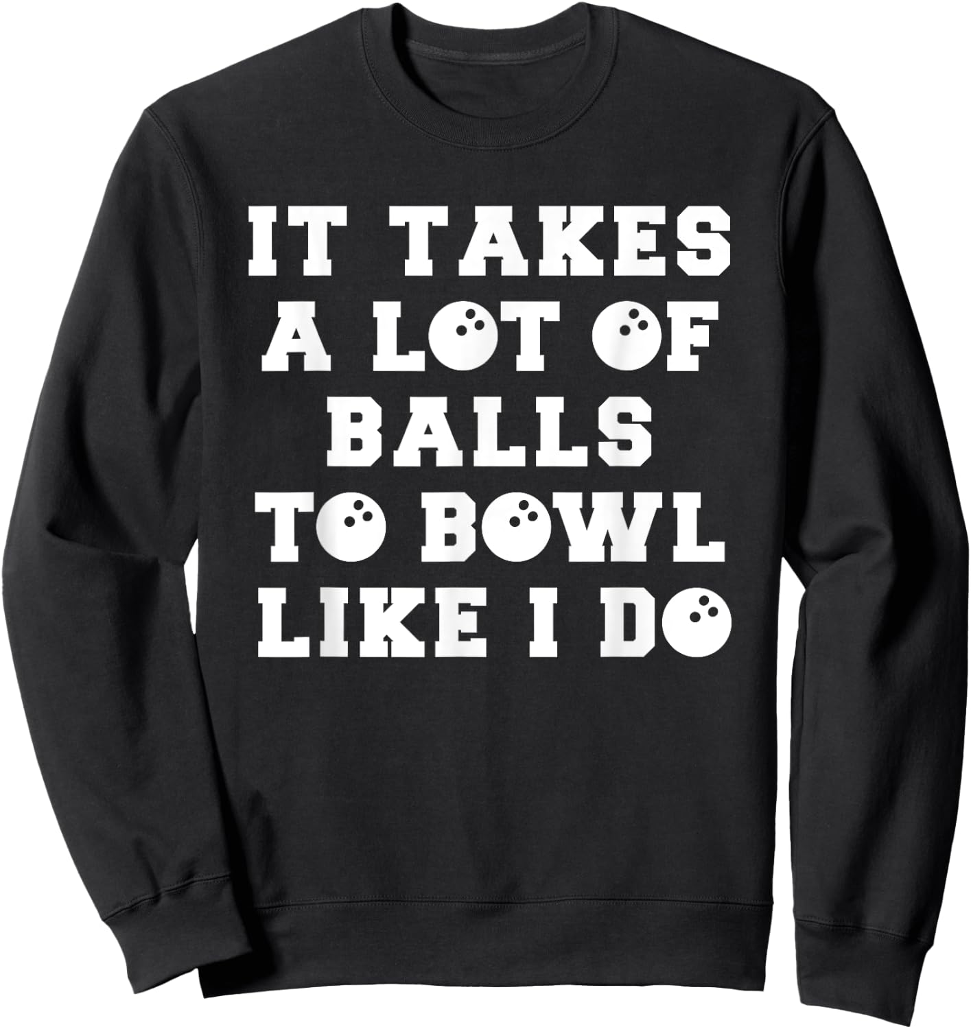 Funny Bowling Gift Boyfriend Or Husband Sweatshirt - Sweatshirt | Black
