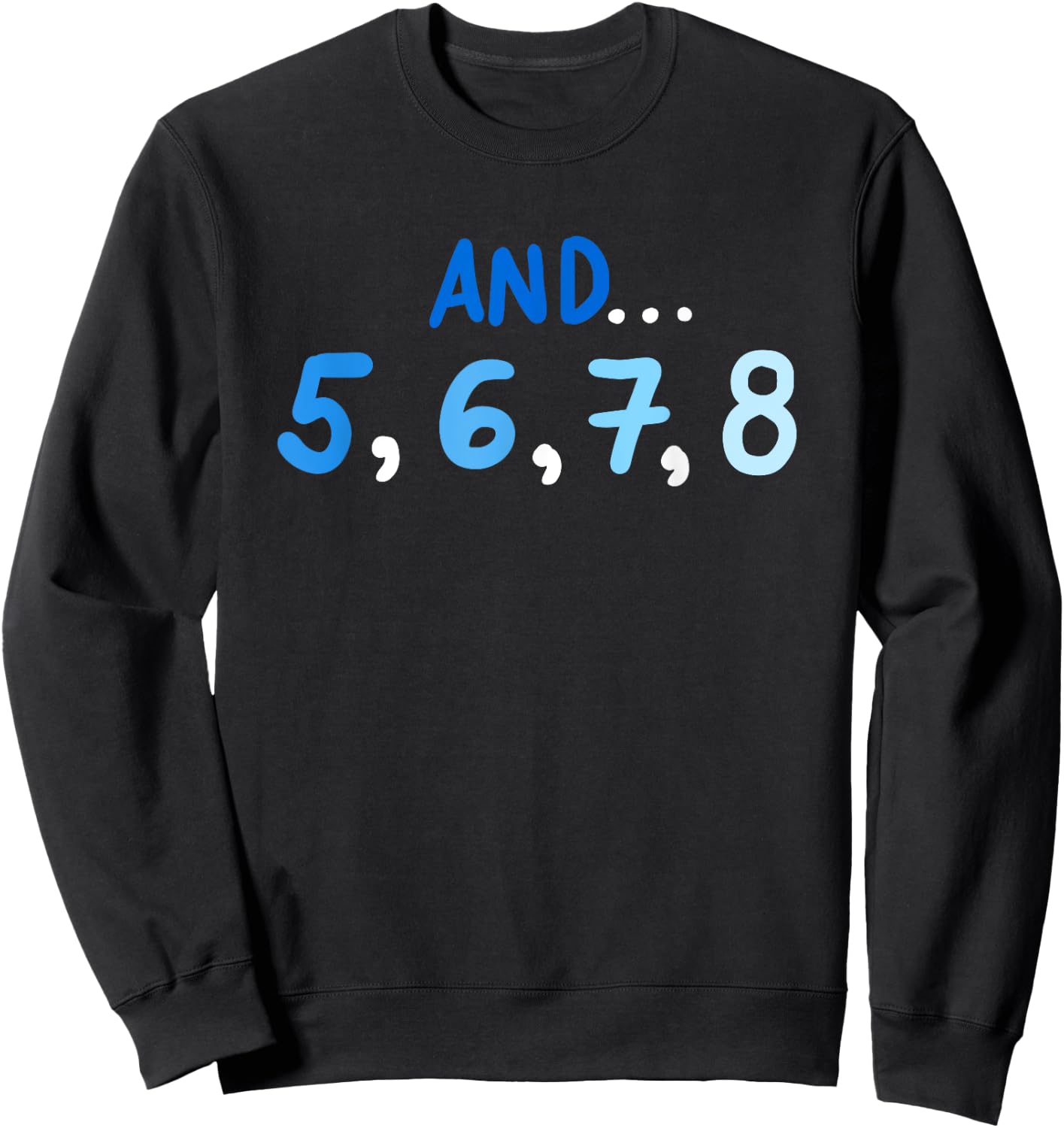 Cute And 5678 Dancing Count Dance Teacher Sweatshirt - Sweatshirt | Black