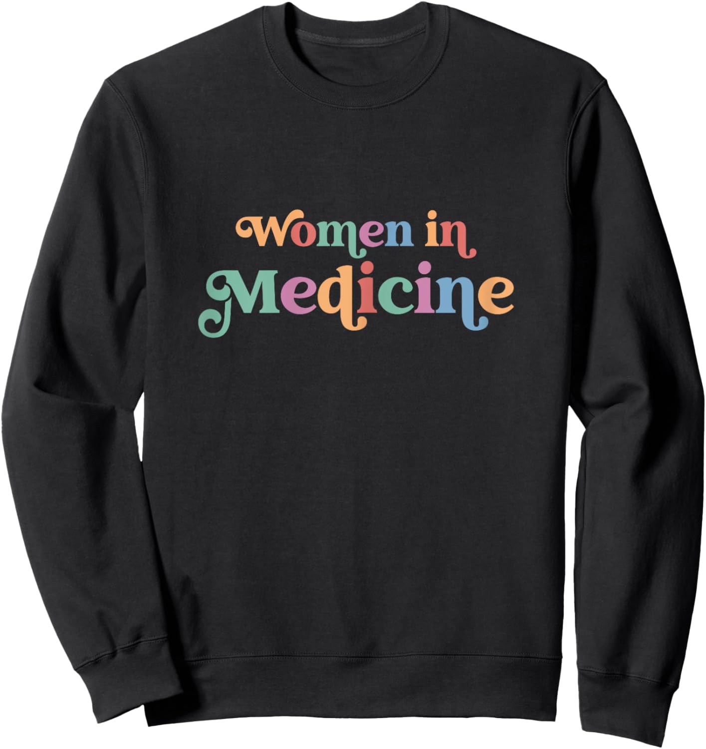 Women in Medicine Sweatshirt - Sweatshirt | Black