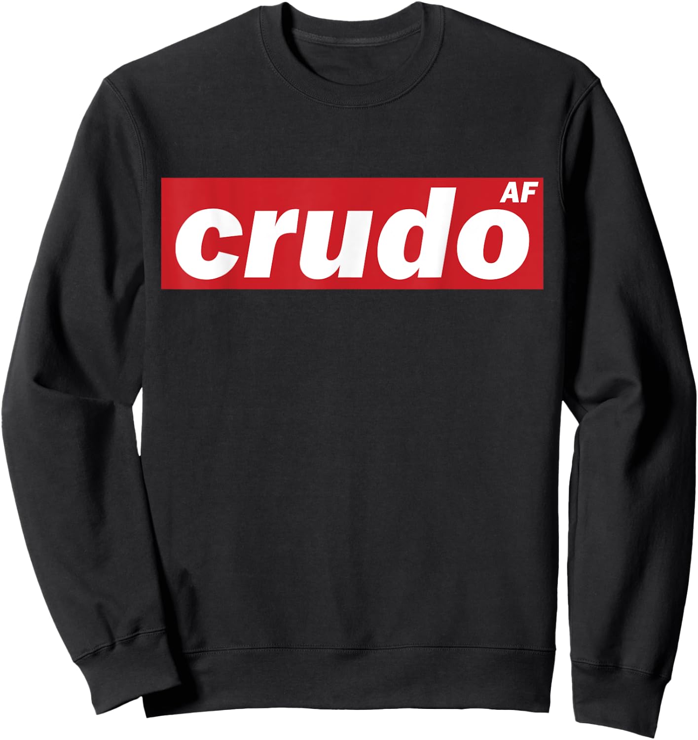 Crudo AF Sweatshirt - Sweatshirt | Black
