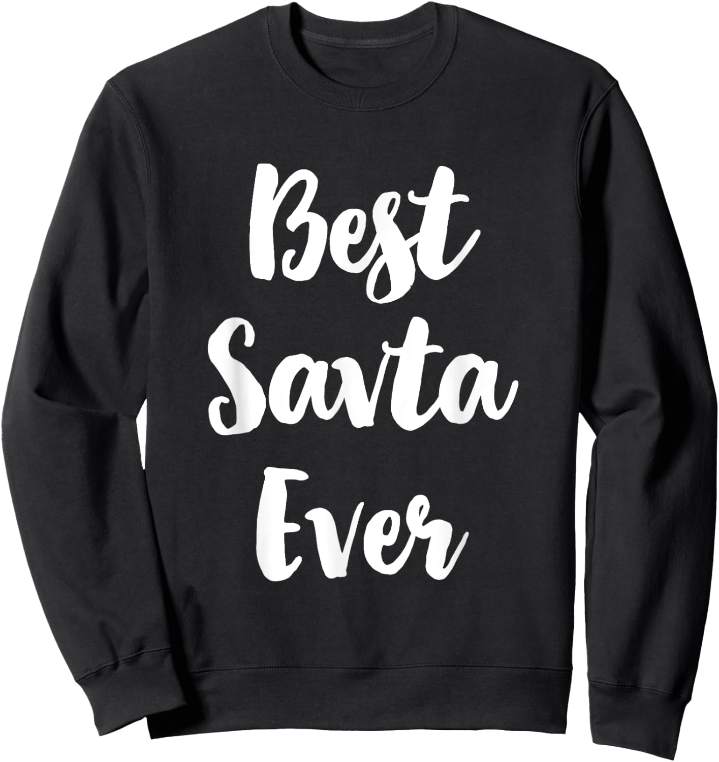 Best Savta Ever Family Funny Cute Sweatshirt - Sweatshirt | Black