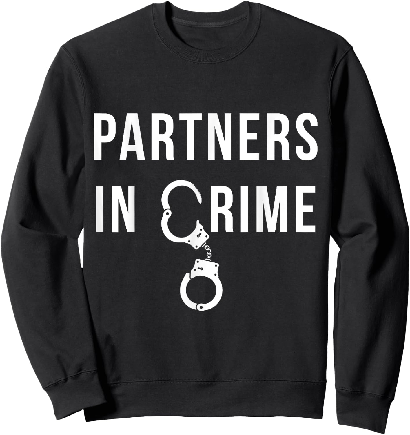 Partners in Crime Cool Matching Couple Gift Sweatshirt - Sweatshirt | Black