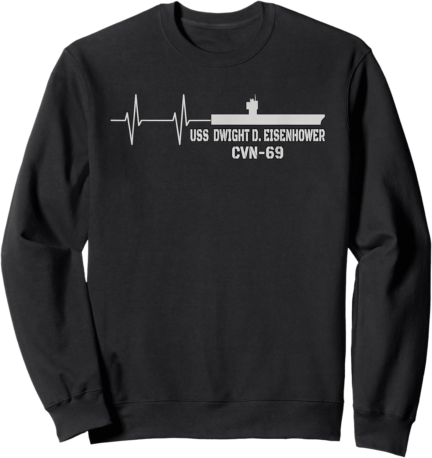Dwight D. Eisenhower CVN-69 Aircraft Carrier Veterans Father Sweatshirt - Sweatshirt | Black