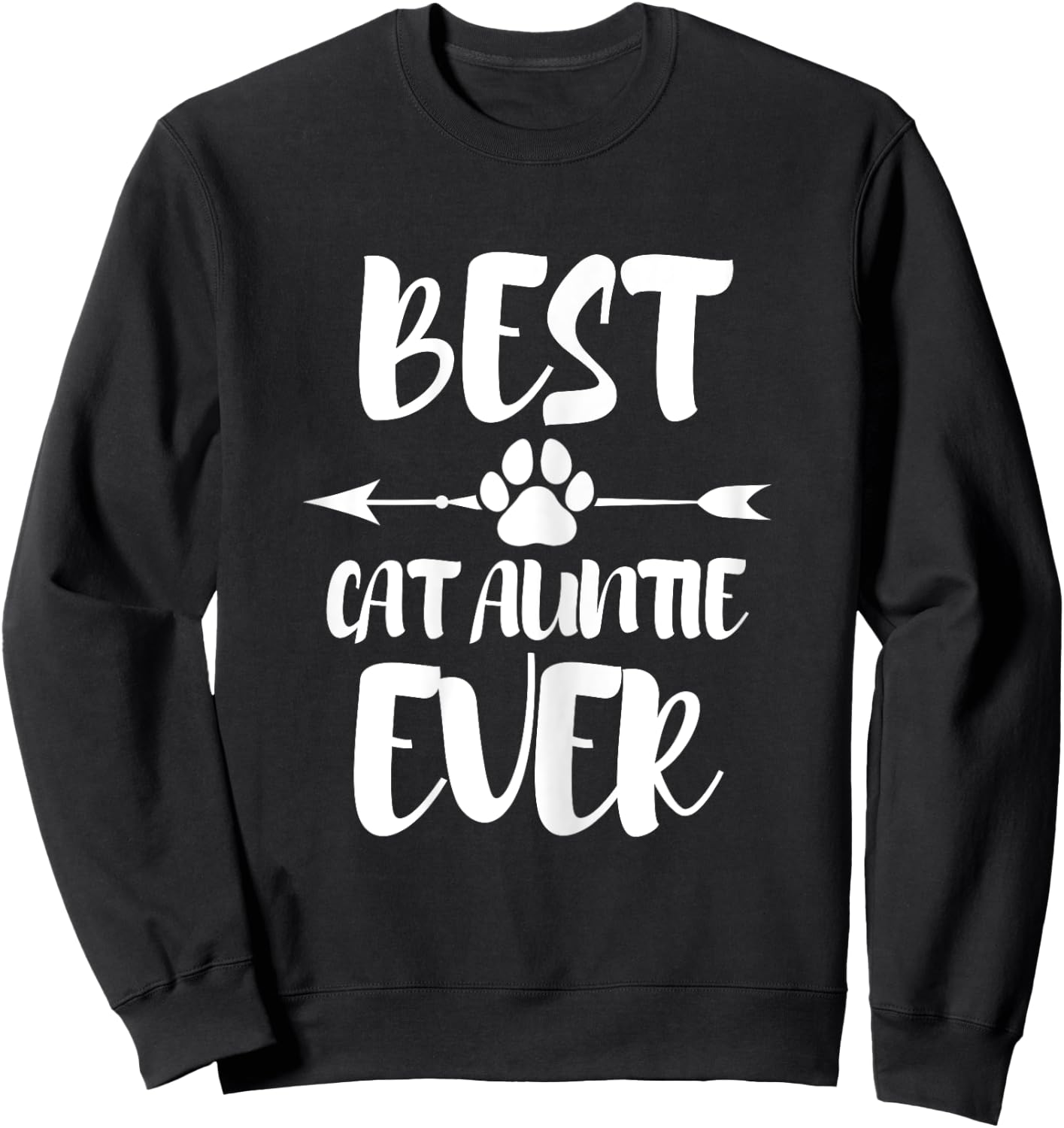 Best cat aunt ever cat aunt Sweatshirt - Sweatshirt | Black