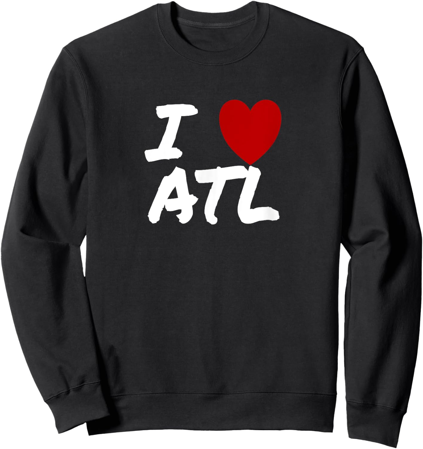 I Heart (Love) Atlanta ATL Birthplace Home Travel Sweatshirt - Sweatshirt | Black
