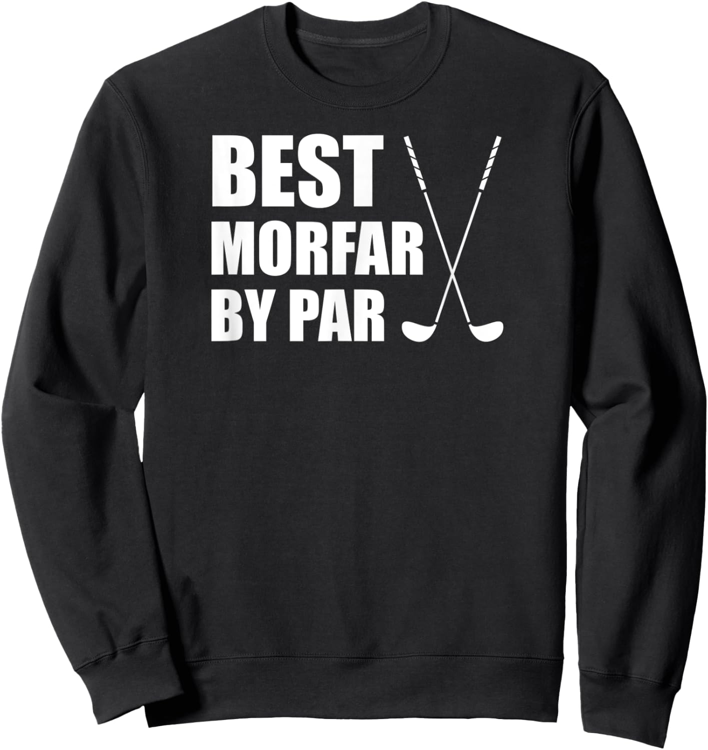 Best Morfar By Par Swedish Grandpa Golfer Pun Sweatshirt - Sweatshirt | Black