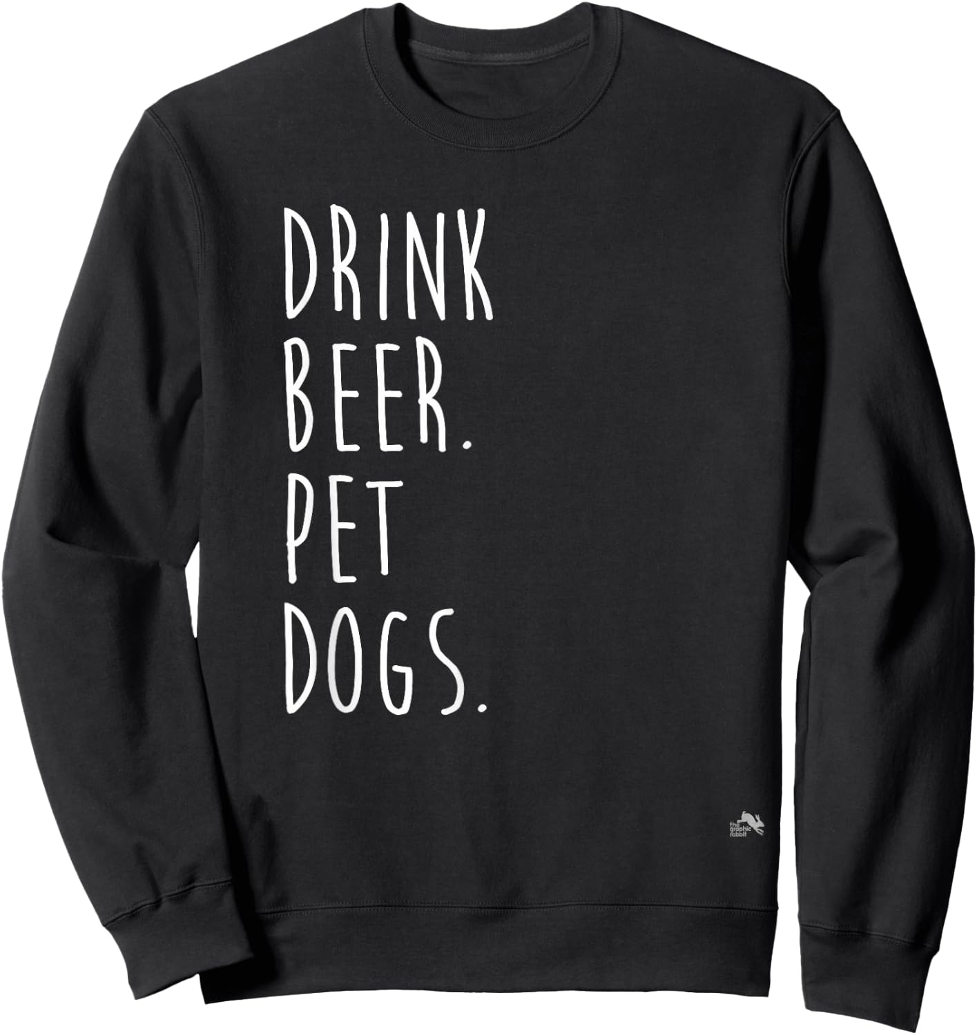 Drink Beer. Pet Dogs. Dog Lover Men Women Sweatshirt - Sweatshirt | Black