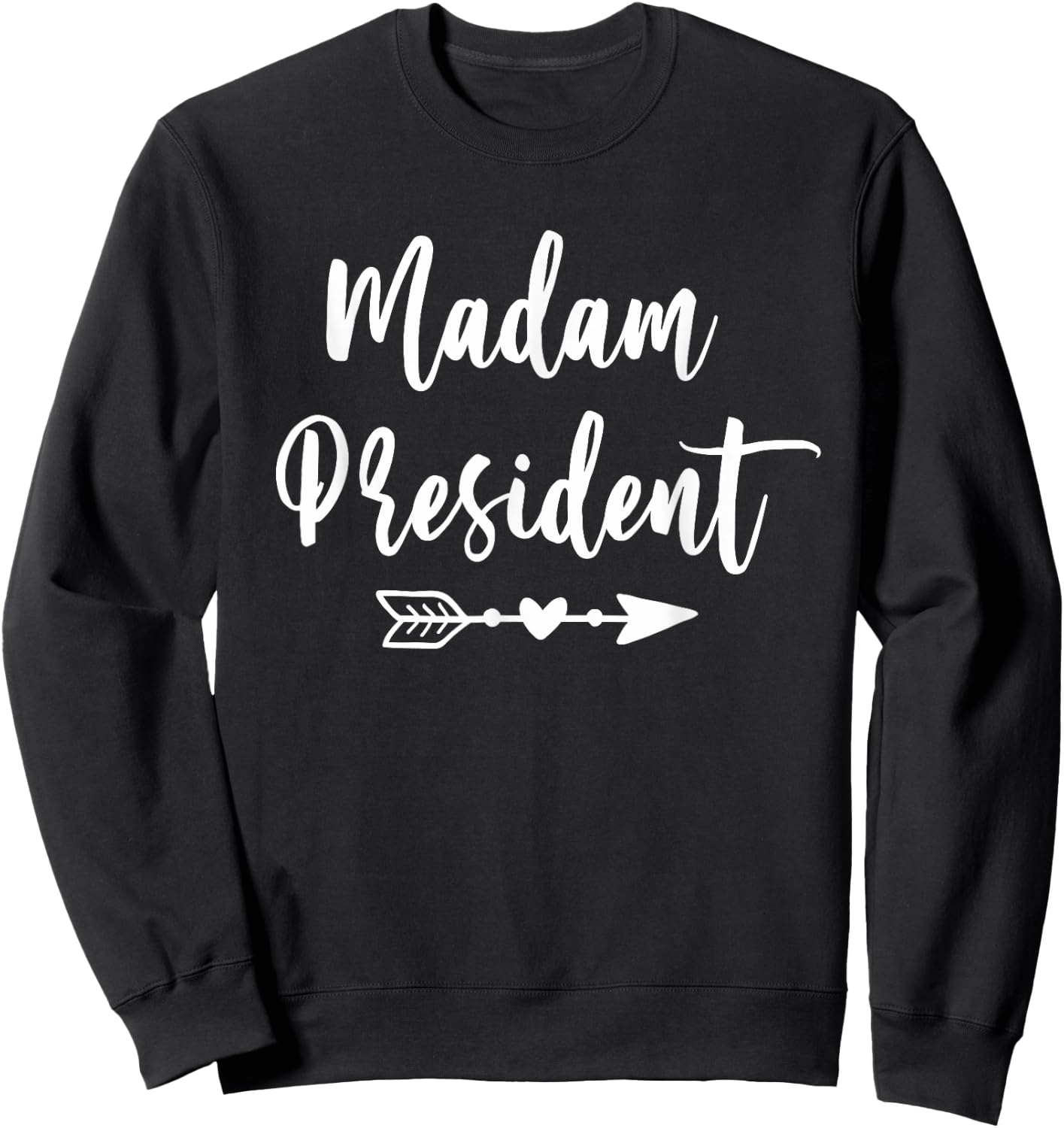 Madam President Lovely Mother's Day Sweatshirt - Sweatshirt | Black