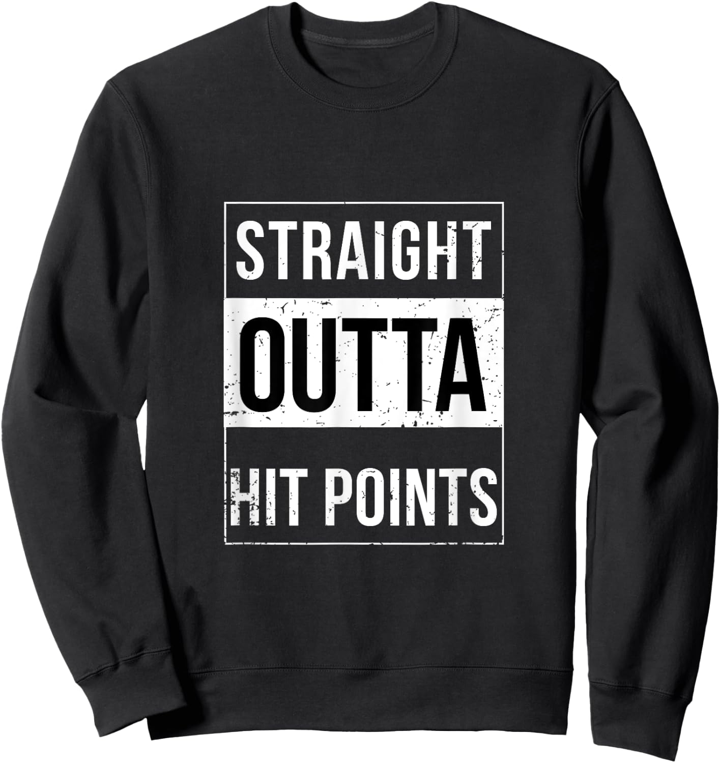 Straight Outta Hit Points DnD Funny Trend Sweatshirt - Sweatshirt | Black