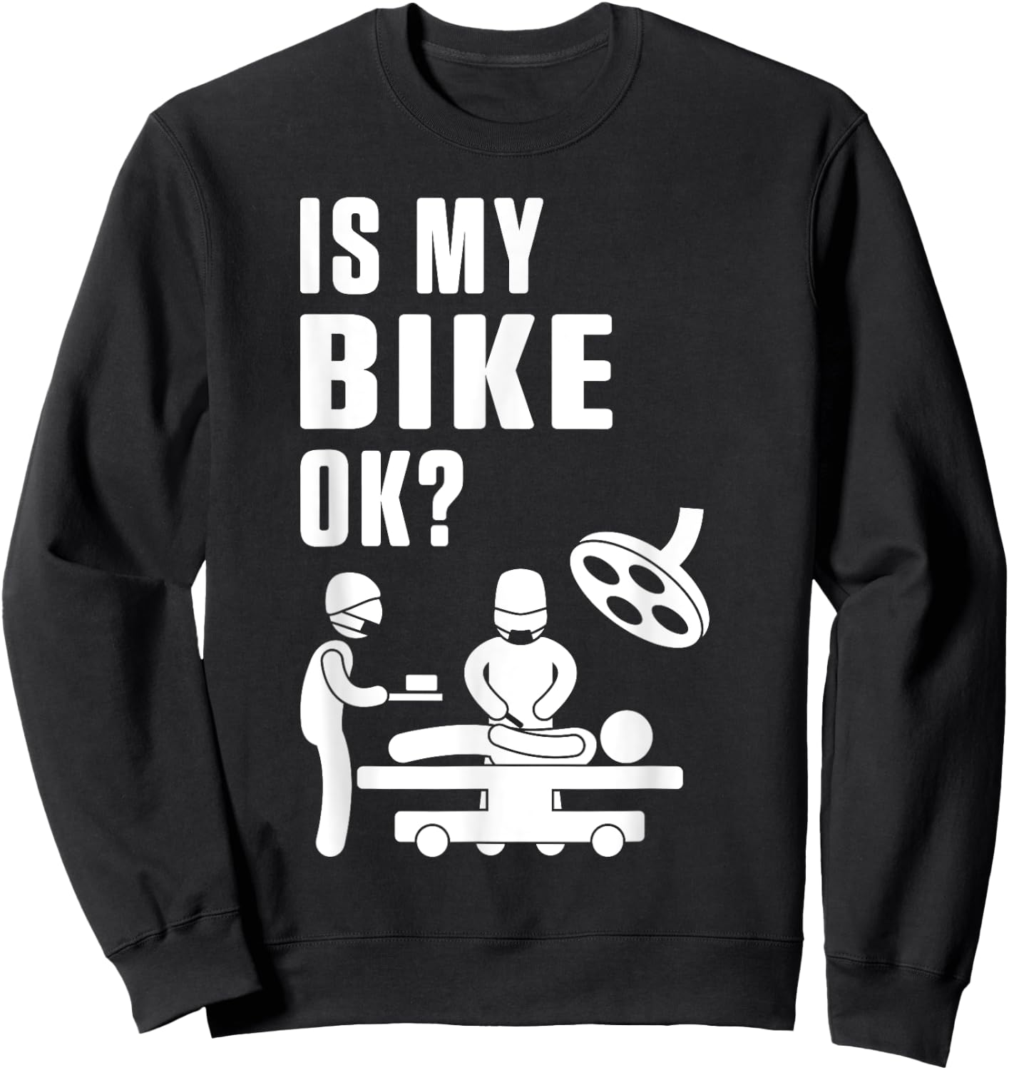 Ist Mein Bike Okay Cyclist Bicycle Cycling Rides Stunt Sweatshirt - Sweatshirt | Black