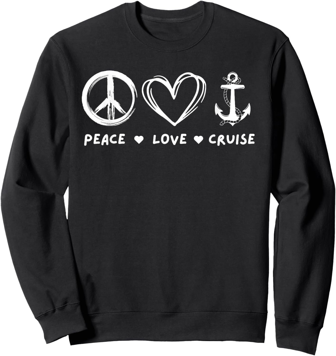 Peace Love Cruise Ocean Family Vacation Funny Cruising Lover Sweatshirt - Sweatshirt | Black