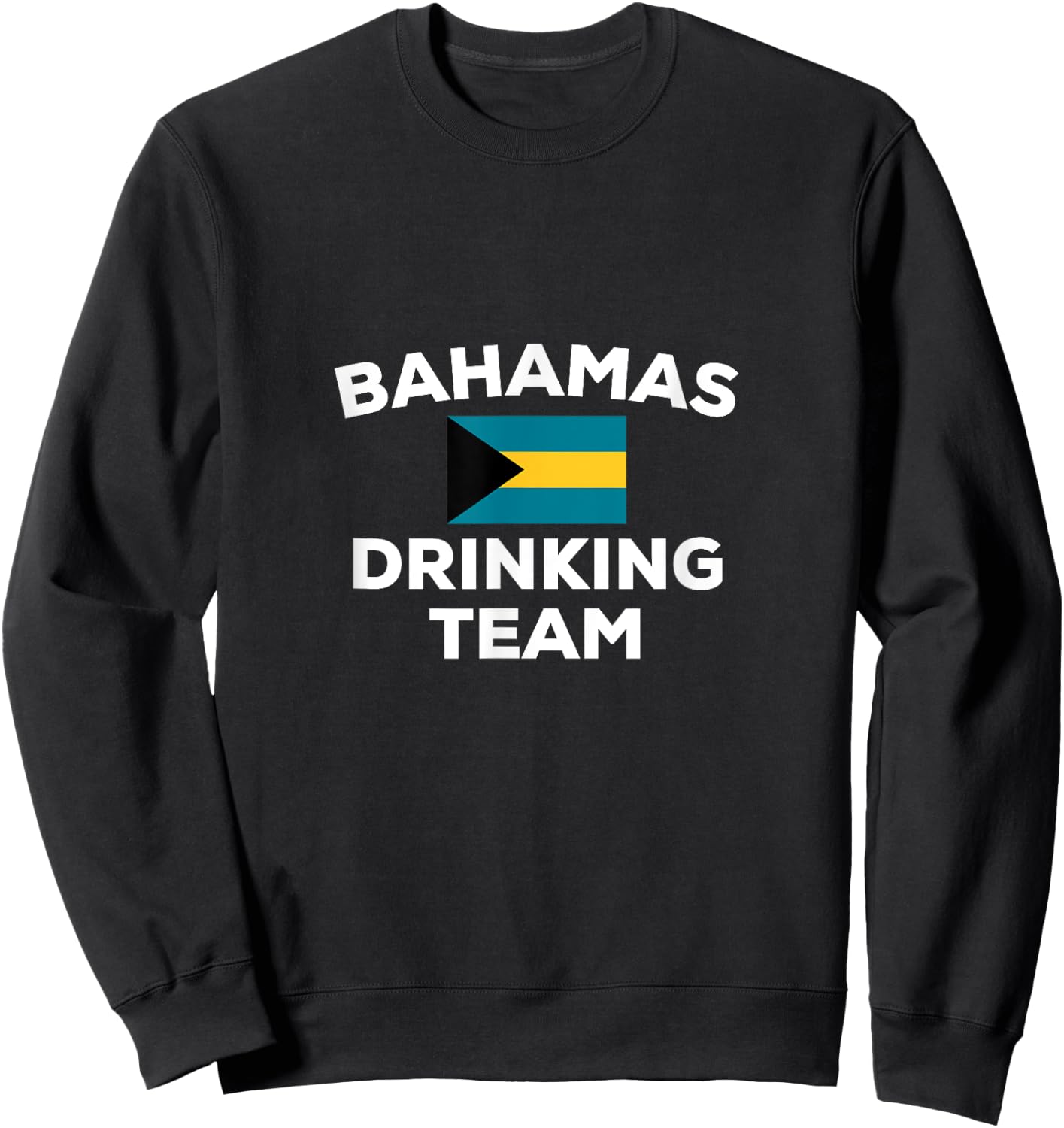 Bahamas Drinking Team Flag Funny Beer Party Sweatshirt - Sweatshirt | Black