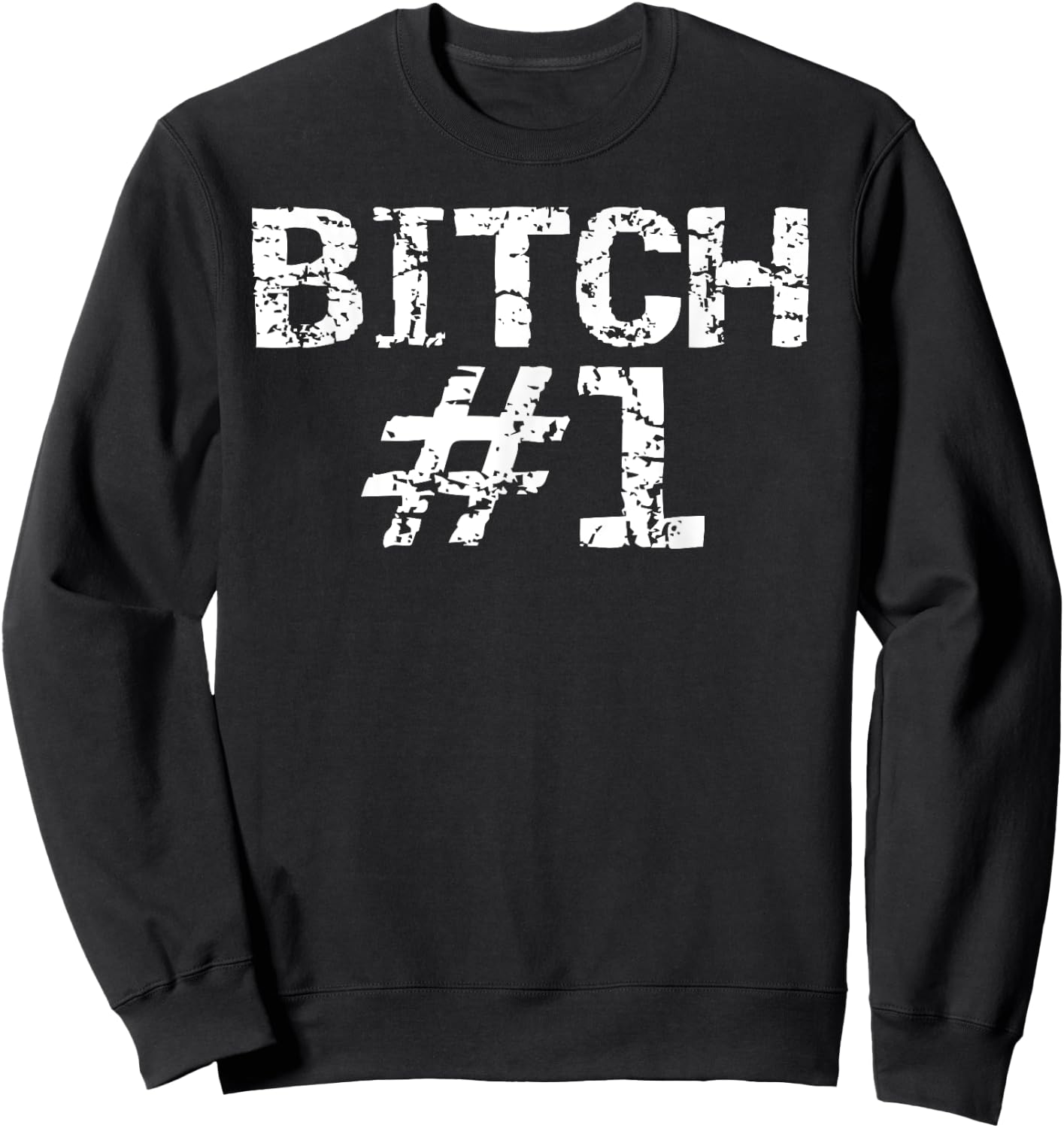 Fun Matching Bitch Shirts for Best Friends 1 & 2 Bitch #1 Sweatshirt - Sweatshirt | Black