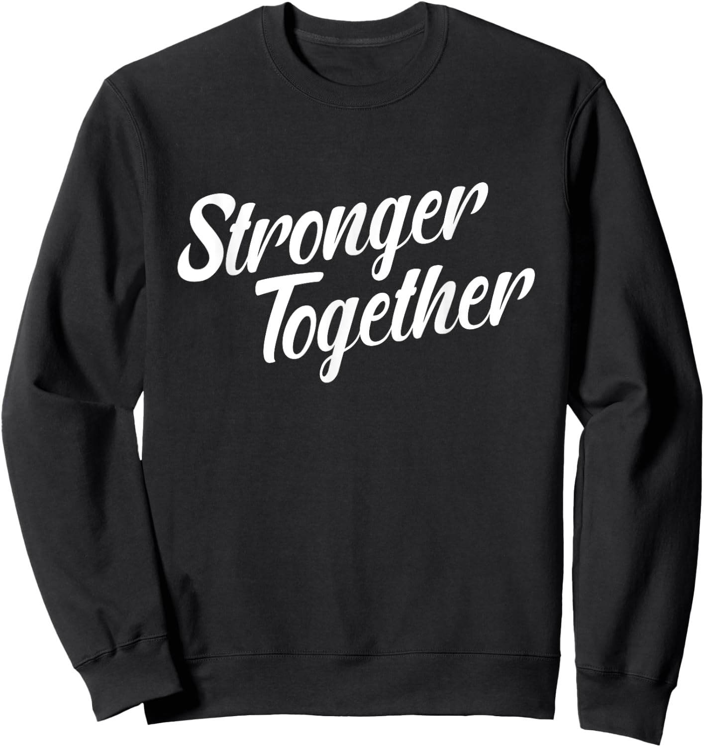 Stronger Together Sweatshirt - Sweatshirt | Black